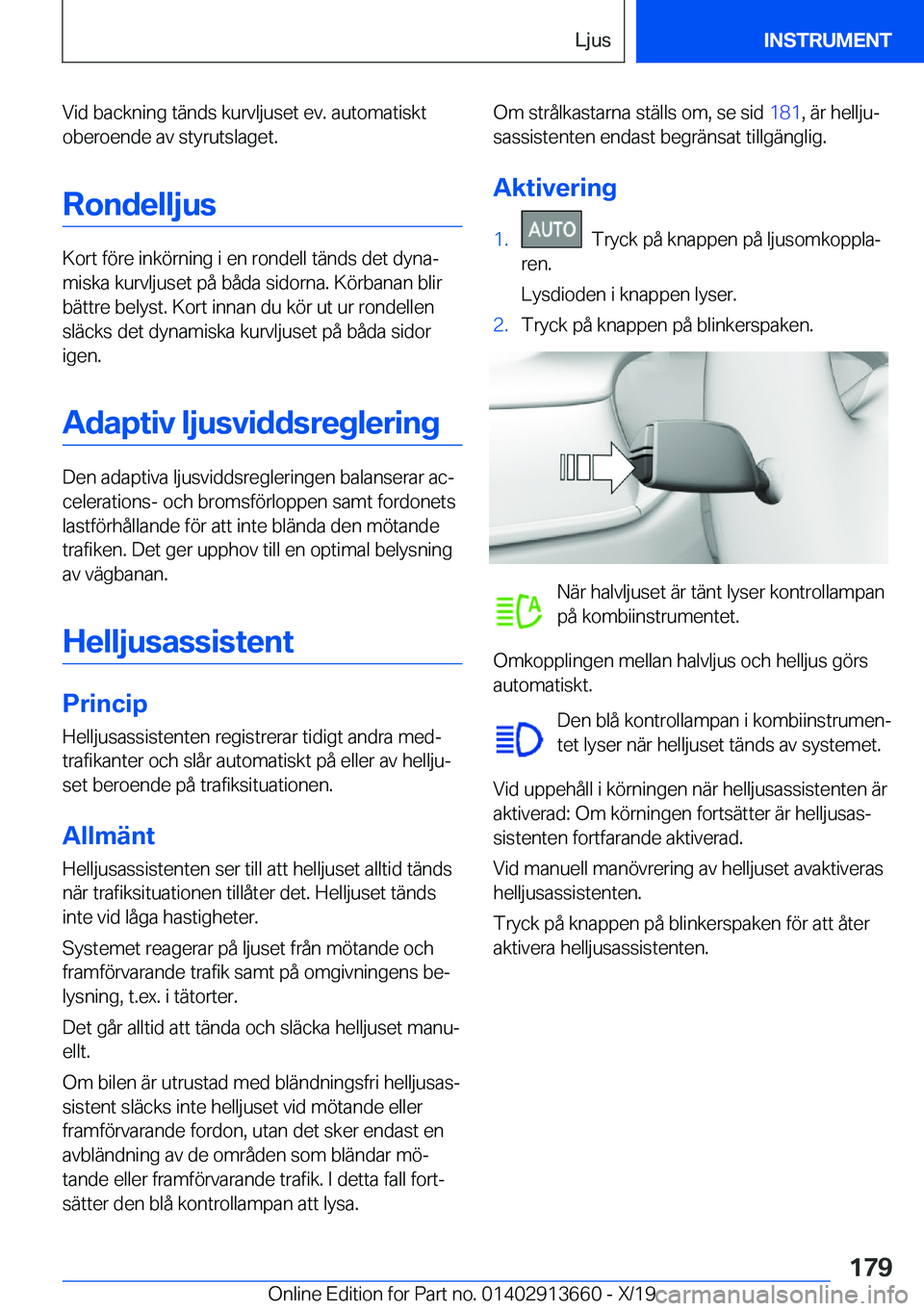 BMW X5 2020  InstruktionsbÖcker (in Swedish) �V�i�d��b�a�c�k�n�i�n�g��t�ä�n�d�s��k�u�r�v�l�j�u�s�e�t��e�v�.��a�u�t�o�m�a�t�i�s�k�t
�o�b�e�r�o�e�n�d�e��a�v��s�t�y�r�u�t�s�l�a�g�e�t�.
�R�o�n�d�e�l�l�j�u�s
�K�o�r�t��f�