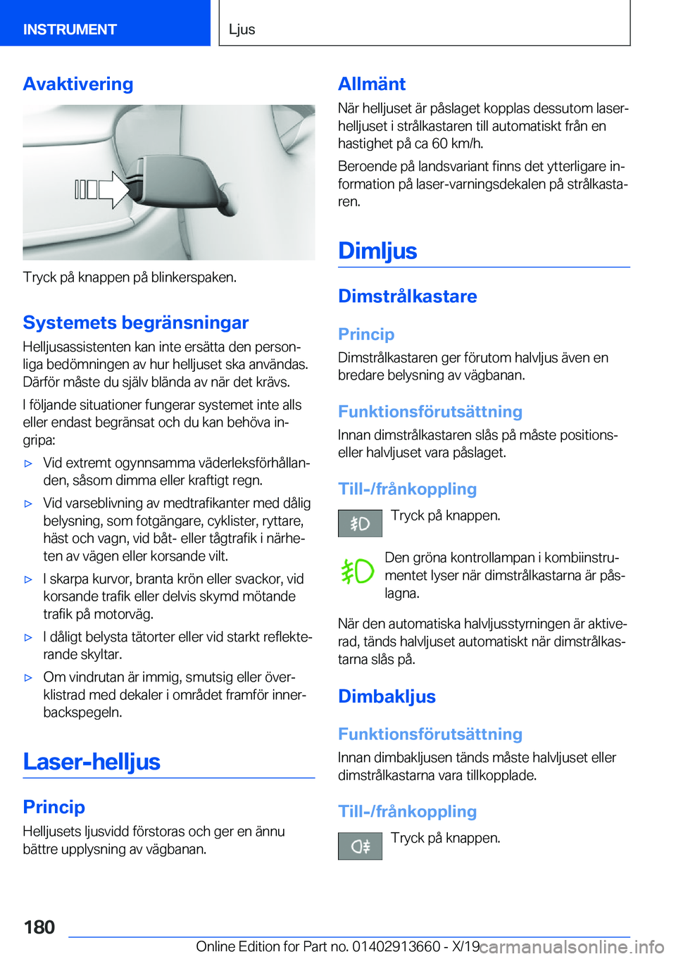 BMW X5 2020  InstruktionsbÖcker (in Swedish) �A�v�a�k�t�i�v�e�r�i�n�g
�T�r�y�c�k��p�å��k�n�a�p�p�e�n��p�å��b�l�i�n�k�e�r�s�p�a�k�e�n�.�S�y�s�t�e�m�e�t�s��b�e�g�r�ä�n�s�n�i�n�g�a�r�H�e�l�l�j�u�s�a�s�s�i�s�t�e�n�t�e�n��k�a�n��i�n�t�e��e