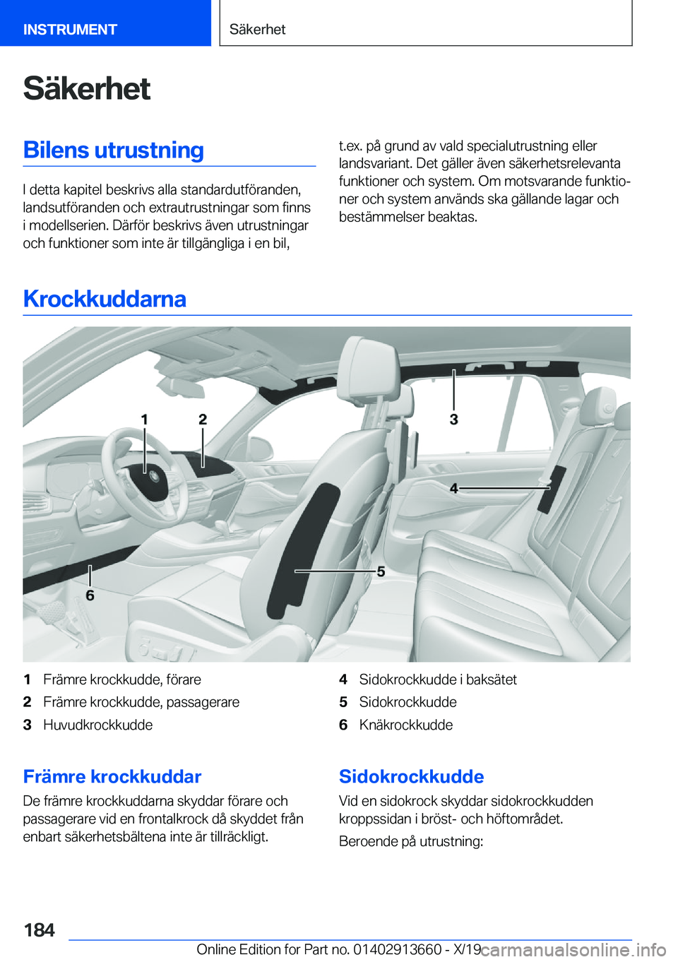BMW X5 2020  InstruktionsbÖcker (in Swedish) �S�ä�k�e�r�h�e�t�B�i�l�e�n�s��u�t�r�u�s�t�n�i�n�g
�I��d�e�t�t�a��k�a�p�i�t�e�l��b�e�s�k�r�i�v�s��a�l�l�a��s�t�a�n�d�a�r�d�u�t�f�