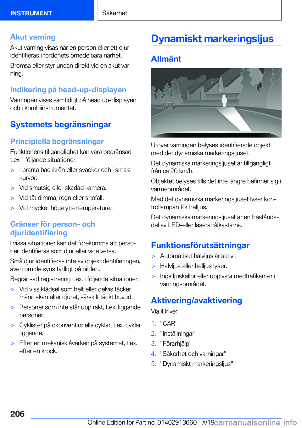 BMW X5 2020  InstruktionsbÖcker (in Swedish) �A�k�u�t��v�a�r�n�i�n�g�A�k�u�t��v�a�r�n�i�n�g��v�i�s�a�s��n�ä�r��e�n��p�e�r�s�o�n��e�l�l�e�r��e�t�t��d�j�u�r�i�d�e�n�t�i�f�i�e�r�a�s��i��f�o�r�d�o�n�e�t�s��o�m�e�d�e�l�b�a�r�a��n�ä�r�h