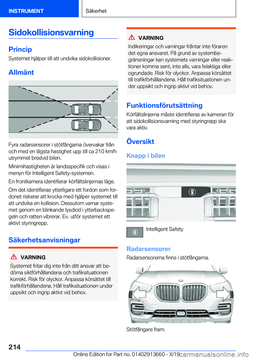 BMW X5 2020  InstruktionsbÖcker (in Swedish) �S�i�d�o�k�o�l�l�i�s�i�o�n�s�v�a�r�n�i�n�g
�P�r�i�n�c�i�p
�S�y�s�t�e�m�e�t��h�j�ä�l�p�e�r��t�i�l�l��a�t�t��u�n�d�v�i�k�a��s�i�d�o�k�o�l�l�i�s�i�o�n�e�r�.
�A�l�l�m�ä�n�t
�F�y�r�a��r�a�d�a�r�s�e