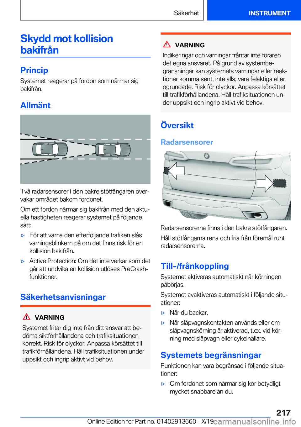BMW X5 2020  InstruktionsbÖcker (in Swedish) �S�k�y�d�d��m�o�t��k�o�l�l�i�s�i�o�n
�b�a�k�i�f�r�å�n
�P�r�i�n�c�i�p
�S�y�s�t�e�m�e�t��r�e�a�g�e�r�a�r��p�å��f�o�r�d�o�n��s�o�m��n�ä�r�m�a�r��s�i�g
�b�a�k�i�f�r�å�n�.
�A�l�l�m�ä�n�t
�T�v�