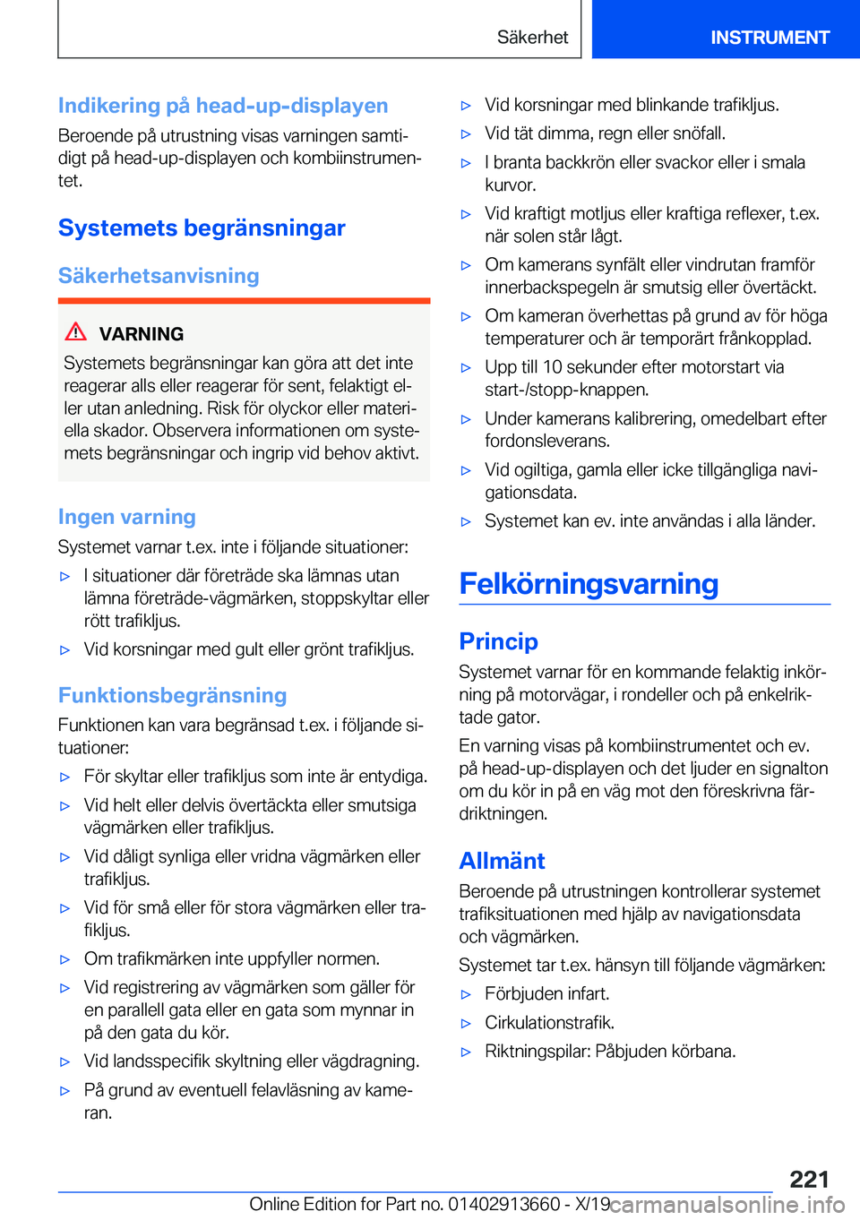 BMW X5 2020  InstruktionsbÖcker (in Swedish) �I�n�d�i�k�e�r�i�n�g��p�å��h�e�a�d�-�u�p�-�d�i�s�p�l�a�y�e�n�B�e�r�o�e�n�d�e��p�å��u�t�r�u�s�t�n�i�n�g��v�i�s�a�s��v�a�r�n�i�n�g�e�n��s�a�m�t�ij�d�i�g�t��p�å��h�e�a�d�-�u�p�-�d�i�s�p�l�a�