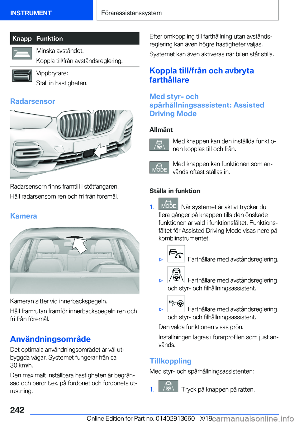 BMW X5 2020  InstruktionsbÖcker (in Swedish) �K�n�a�p�p�F�u�n�k�t�i�o�n�M�i�n�s�k�a��a�v�s�t�å�n�d�e�t�.
�K�o�p�p�l�a��t�i�l�l�/�f�r�å�n��a�v�s�t�å�n�d�s�r�e�g�l�e�r�i�n�g�.�V�i�p�p�b�r�y�t�a�r�e�:
�S�t�ä�l�l��i�n��h�a�s�t�i�g�h�e�t�e�n