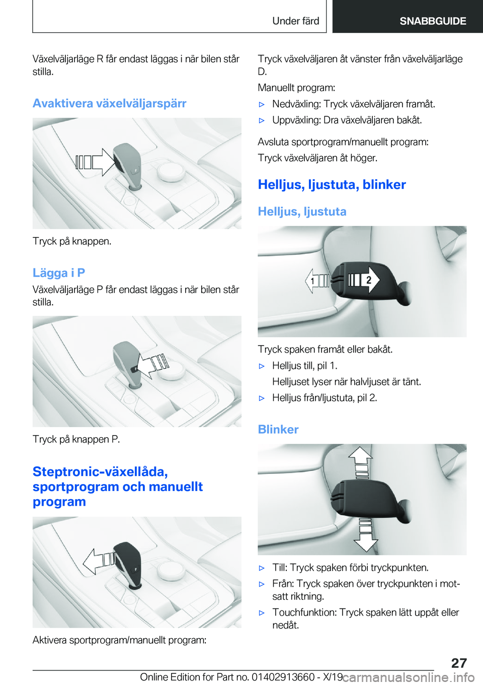 BMW X5 2020  InstruktionsbÖcker (in Swedish) �V�ä�x�e�l�v�ä�l�j�a�r�l�ä�g�e��R��f�å�r��e�n�d�a�s�t��l�ä�g�g�a�s��i��n�ä�r��b�i�l�e�n��s�t�å�r
�s�t�i�l�l�a�.
�A�v�a�k�t�i�v�e�r�a��v�ä�x�e�l�v�ä�l�j�a�r�s�p�ä�r�r
�T�r�y�c�k��p�