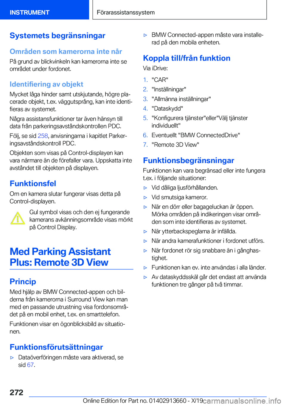 BMW X5 2020  InstruktionsbÖcker (in Swedish) �S�y�s�t�e�m�e�t�s��b�e�g�r�ä�n�s�n�i�n�g�a�r
�O�m�r�å�d�e�n��s�o�m��k�a�m�e�r�o�r�n�a��i�n�t�e��n�å�r �P�å��g�r�u�n�d��a�v��b�l�i�c�k�v�i�n�k�e�l�n��k�a�n��k�a�m�e�r�o�r�n�a��i�n�t�e�