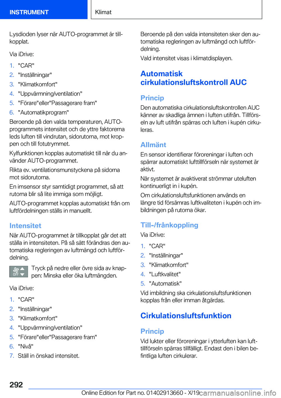 BMW X5 2020  InstruktionsbÖcker (in Swedish) �L�y�s�d�i�o�d�e�n��l�y�s�e�r��n�ä�r��A�U�T�O�-�p�r�o�g�r�a�m�m�e�t��ä�r��t�i�l�lj
�k�o�p�p�l�a�t�.
�V�i�a��i�D�r�i�v�e�:�1�.��C�A�R��2�.��I�n�s�t�ä�l�l�n�i�n�g�a�r��3�.��K�l�i�m�a�t�k�