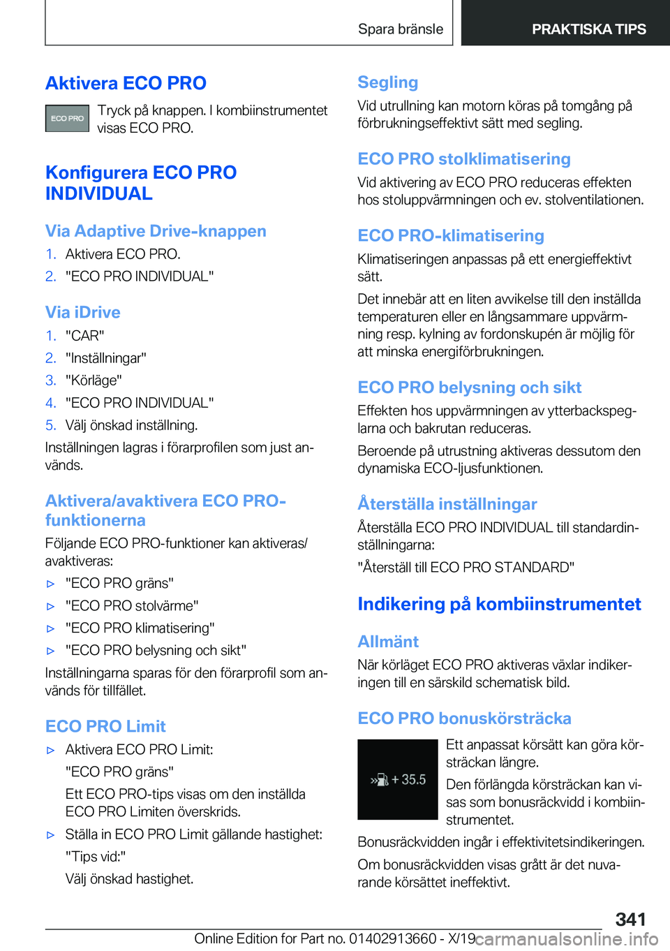 BMW X5 2020  InstruktionsbÖcker (in Swedish) �A�k�t�i�v�e�r�a��E�C�O��P�R�O�T�r�y�c�k��p�å��k�n�a�p�p�e�n�.��I��k�o�m�b�i�i�n�s�t�r�u�m�e�n�t�e�t
�v�i�s�a�s��E�C�O��P�R�O�.
�K�o�n�f�i�g�u�r�e�r�a��E�C�O��P�R�O
�I�N�D�I�V�I�D�U�A�L
�V�