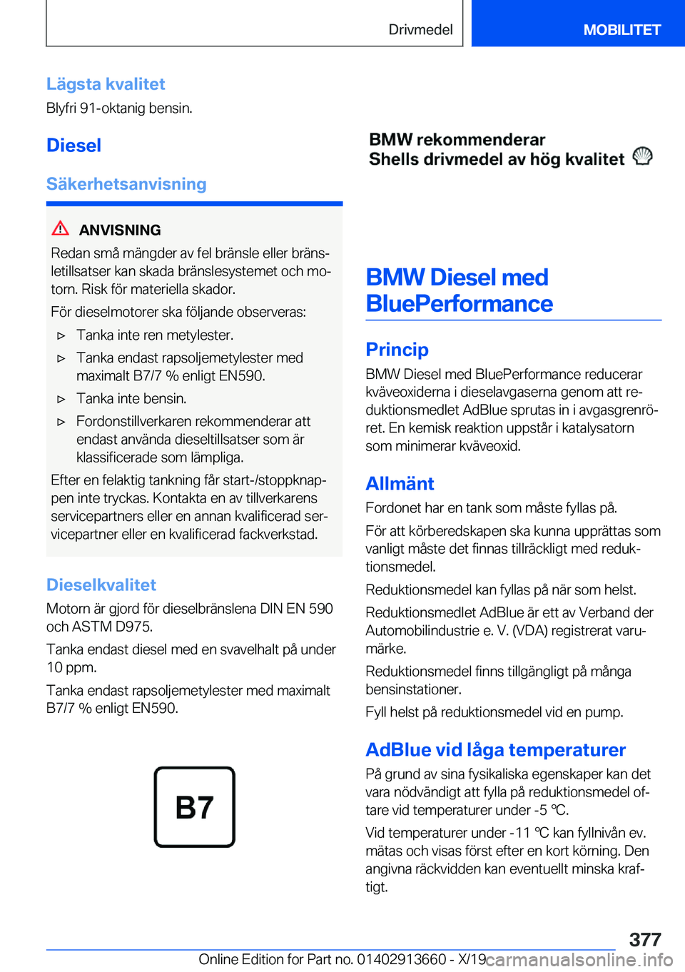 BMW X5 2020  InstruktionsbÖcker (in Swedish) �L�ä�g�s�t�a��k�v�a�l�i�t�e�t�B�l�y�f�r�i��9�1�-�o�k�t�a�n�i�g��b�e�n�s�i�n�.
�D�i�e�s�e�l
�S�ä�k�e�r�h�e�t�s�a�n�v�i�s�n�i�n�g
�A�N�V�I�S�N�I�N�G
�R�e�d�a�n��s�m�å��m�ä�n�g�d�e�r��a�v��f�e