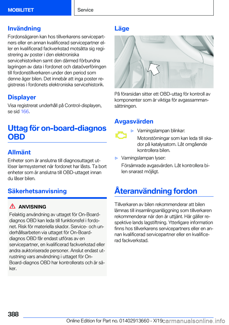 BMW X5 2020  InstruktionsbÖcker (in Swedish) �I�n�v�ä�n�d�n�i�n�g�F�o�r�d�o�n�s�ä�g�a�r�e�n��k�a�n��h�o�s��t�i�l�l�v�e�r�k�a�r�e�n�s��s�e�r�v�i�c�e�p�a�r�tj
�n�e�r�s��e�l�l�e�r��e�n��a�n�n�a�n��k�v�a�l�i�f�i�c�e�r�a�d��s�e�r�v�i�c�e�