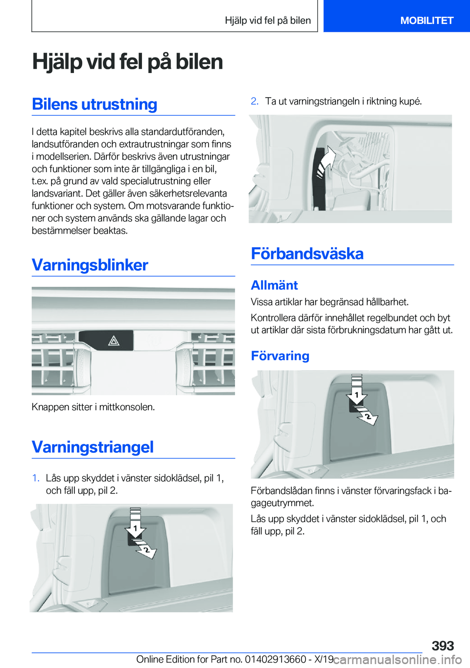 BMW X5 2020  InstruktionsbÖcker (in Swedish) �H�j�ä�l�p��v�i�d��f�e�l��p�å��b�i�l�e�n�B�i�l�e�n�s��u�t�r�u�s�t�n�i�n�g
�I��d�e�t�t�a��k�a�p�i�t�e�l��b�e�s�k�r�i�v�s��a�l�l�a��s�t�a�n�d�a�r�d�u�t�f�