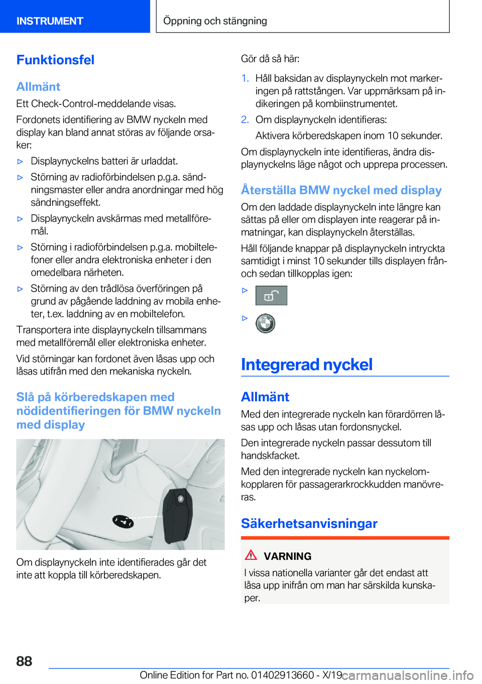 BMW X5 2020  InstruktionsbÖcker (in Swedish) �F�u�n�k�t�i�o�n�s�f�e�l�A�l�l�m�ä�n�t
�E�t�t��C�h�e�c�k�-�C�o�n�t�r�o�l�-�m�e�d�d�e�l�a�n�d�e��v�i�s�a�s�.
�F�o�r�d�o�n�e�t�s��i�d�e�n�t�i�f�i�e�r�i�n�g��a�v��B�M�W��n�y�c�k�e�l�n��m�e�d
�d�i