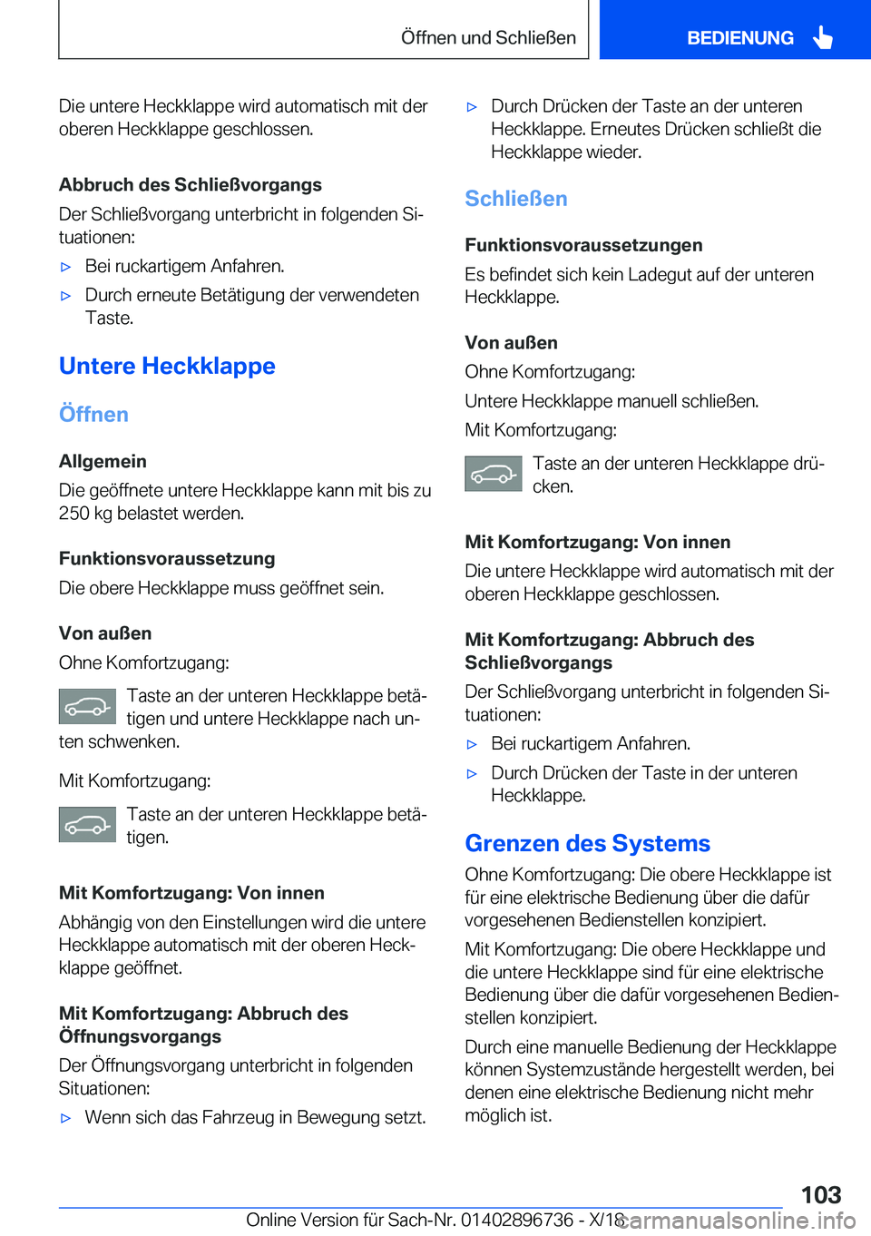 BMW X5 2019  Betriebsanleitungen (in German) �D�i�e��u�n�t�e�r�e��H�e�c�k�k�l�a�p�p�e��w�i�r�d��a�u�t�o�m�a�t�i�s�c�h��m�i�t��d�e�r
�o�b�e�r�e�n��H�e�c�k�k�l�a�p�p�e��g�e�s�c�h�l�o�s�s�e�n�.
�A�b�b�r�u�c�h��d�e�s��S�c�h�l�i�e�