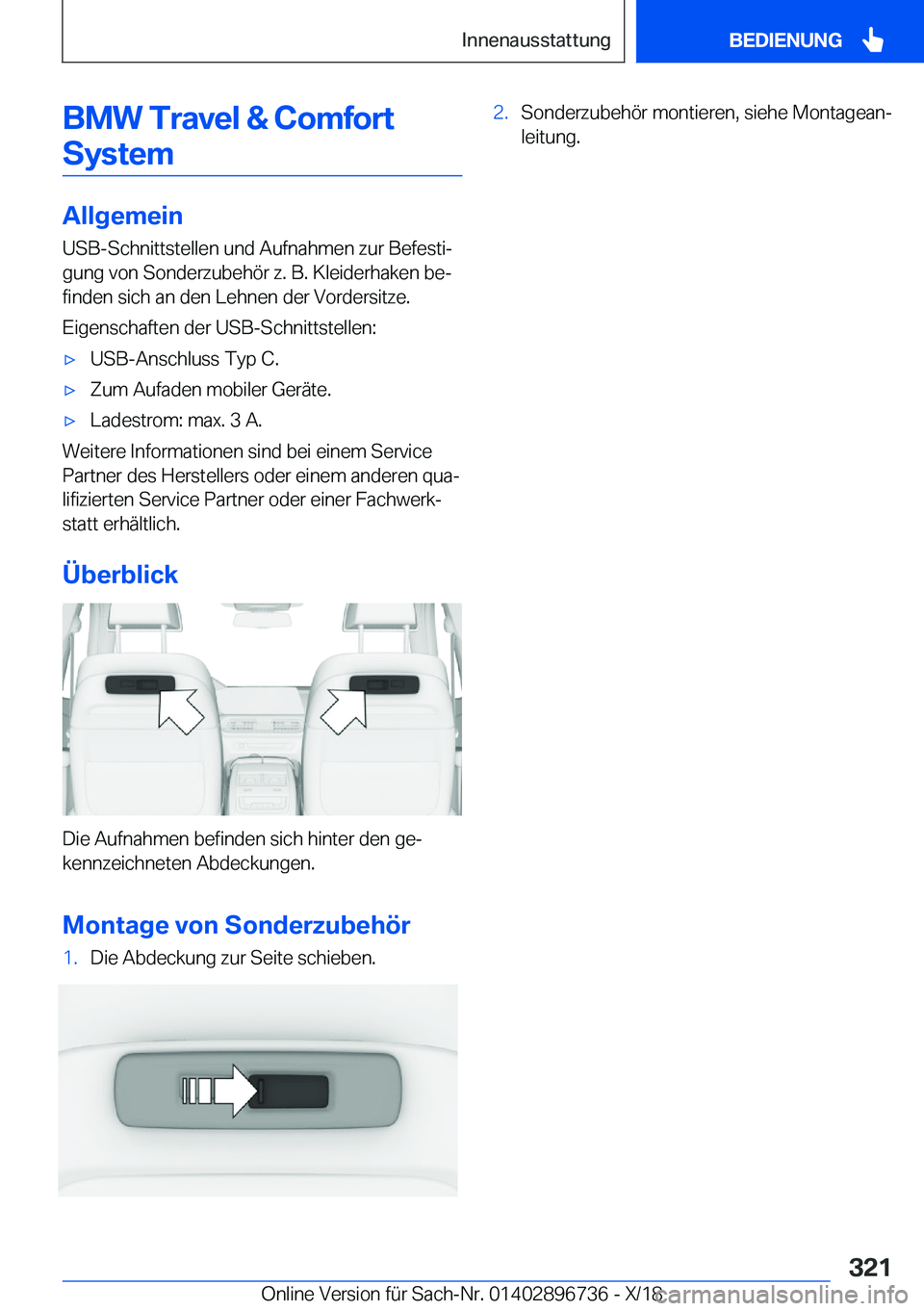 BMW X5 2019  Betriebsanleitungen (in German) �B�M�W��T�r�a�v�e�l��&��C�o�m�f�o�r�t�S�y�s�t�e�m
�A�l�l�g�e�m�e�i�n
�U�S�B�-�S�c�h�n�i�t�t�s�t�e�l�l�e�n��u�n�d��A�u�f�n�a�h�m�e�n��z�u�r��B�e�f�e�s�t�ij �g�u�n�g��v�o�n��S�o�n�d�e�r�z�u�b�