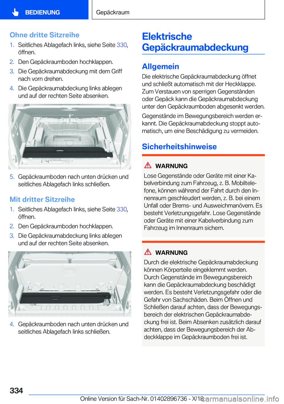 BMW X5 2019  Betriebsanleitungen (in German) �O�h�n�e��d�r�i�t�t�e��S�i�t�z�r�e�i�h�e�1�.�S�e�i�t�l�i�c�h�e�s��A�b�l�a�g�e�f�a�c�h��l�i�n�k�s�,��s�i�e�h�e��S�e�i�t�e��3�3�0�,
�