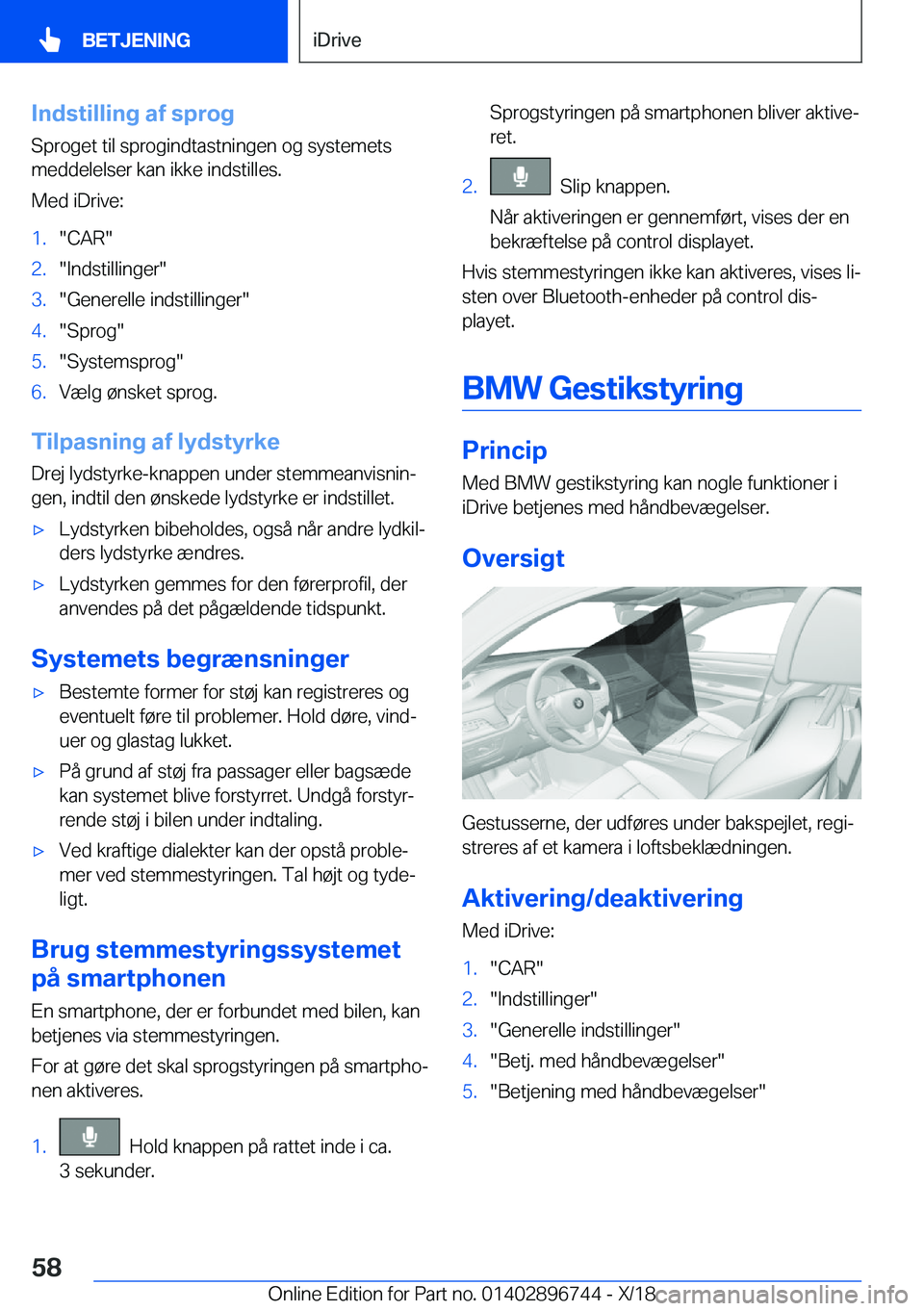 BMW X5 2019  InstruktionsbØger (in Danish) �I�n�d�s�t�i�l�l�i�n�g��a�f��s�p�r�o�g�S�p�r�o�g�e�t��t�i�l��s�p�r�o�g�i�n�d�t�a�s�t�n�i�n�g�e�n��o�g��s�y�s�t�e�m�e�t�s�m�e�d�d�e�l�e�l�s�e�r��k�a�n��i�k�k�e��i�n�d�s�t�i�l�l�e�s�.
�M�e�d��