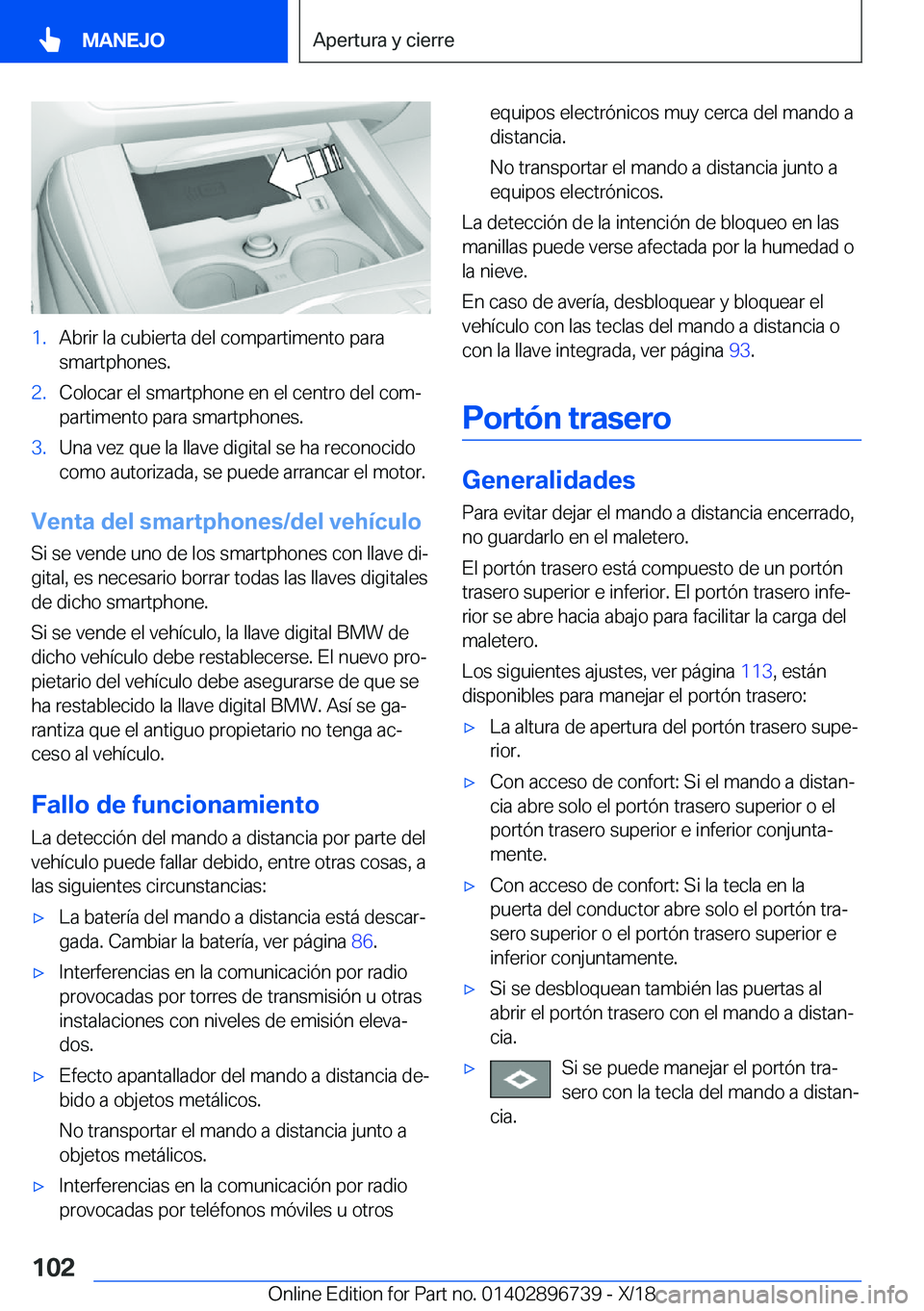BMW X5 2019  Manuales de Empleo (in Spanish) �1�.�A�b�r�i�r��l�a��c�u�b�i�e�r�t�a��d�e�l��c�o�m�p�a�r�t�i�m�e�n�t�o��p�a�r�a
�s�m�a�r�t�p�h�o�n�e�s�.�2�.�C�o�l�o�c�a�r��e�l��s�m�a�r�t�p�h�o�n�e��e�n��e�l��c�e�n�t�r�o��d�e�l��c�o�mª