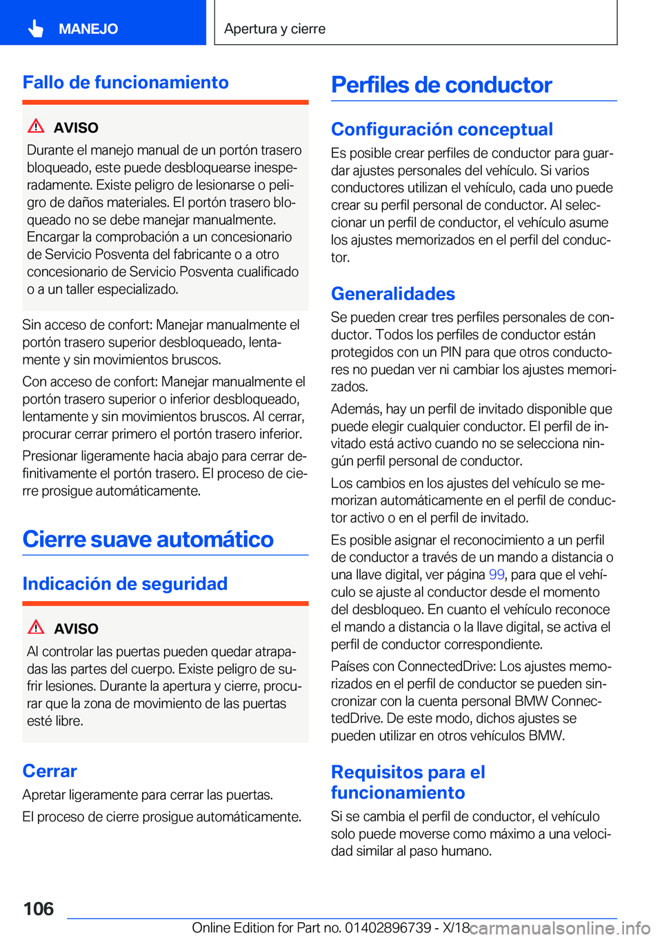 BMW X5 2019  Manuales de Empleo (in Spanish) �F�a�l�l�o��d�e��f�u�n�c�i�o�n�a�m�i�e�n�t�o
�A�V�I�S�O
�D�u�r�a�n�t�e��e�l��m�a�n�e�j�o��m�a�n�u�a�l��d�e��u�n��p�o�r�t�