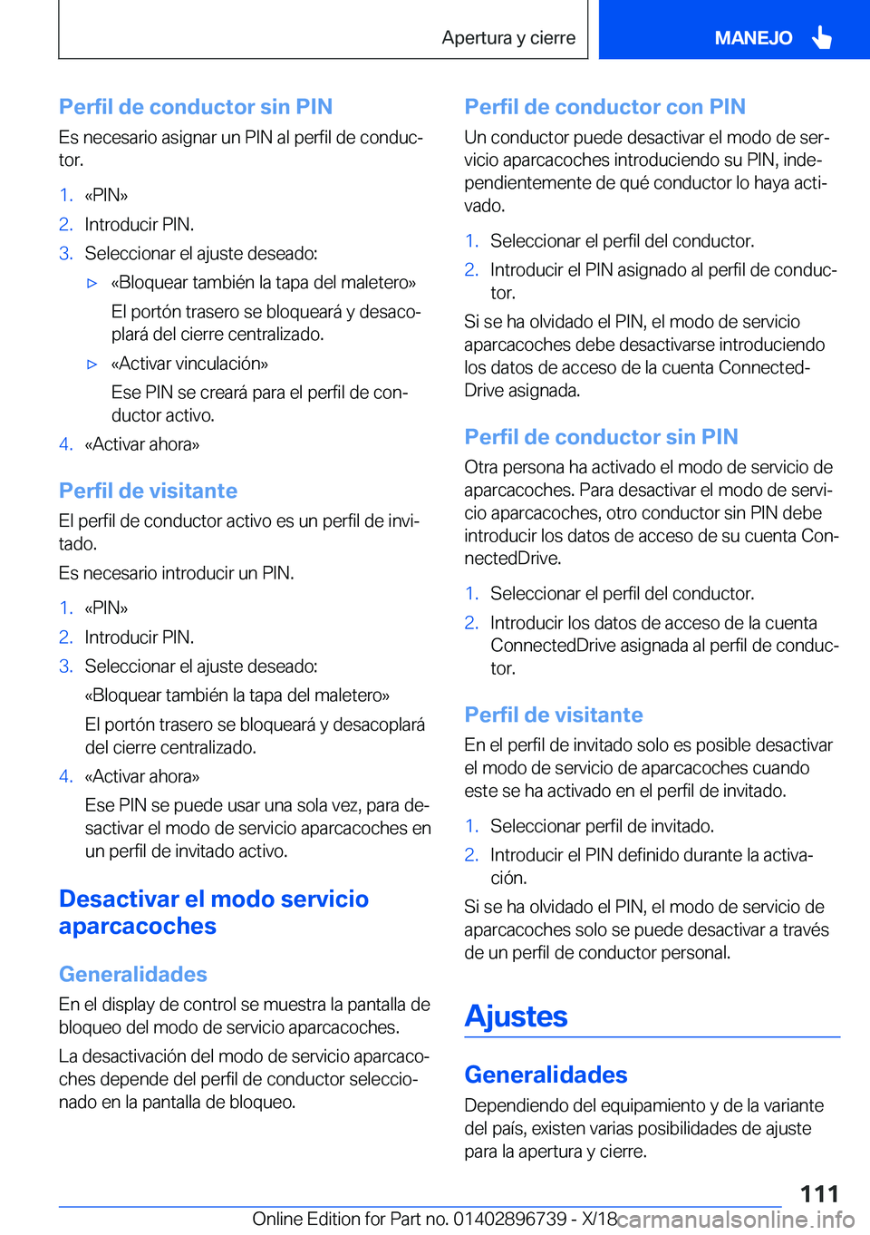 BMW X5 2019  Manuales de Empleo (in Spanish) �P�e�r�f�i�l��d�e��c�o�n�d�u�c�t�o�r��s�i�n��P�I�N
�E�s��n�e�c�e�s�a�r�i�o��a�s�i�g�n�a�r��u�n��P�I�N��a�l��p�e�r�f�i�l��d�e��c�o�n�d�u�cª �t�o�r�.�1�.�«�P�I�N�{�2�.�I�n�t�r�o�d�u�c�i�r