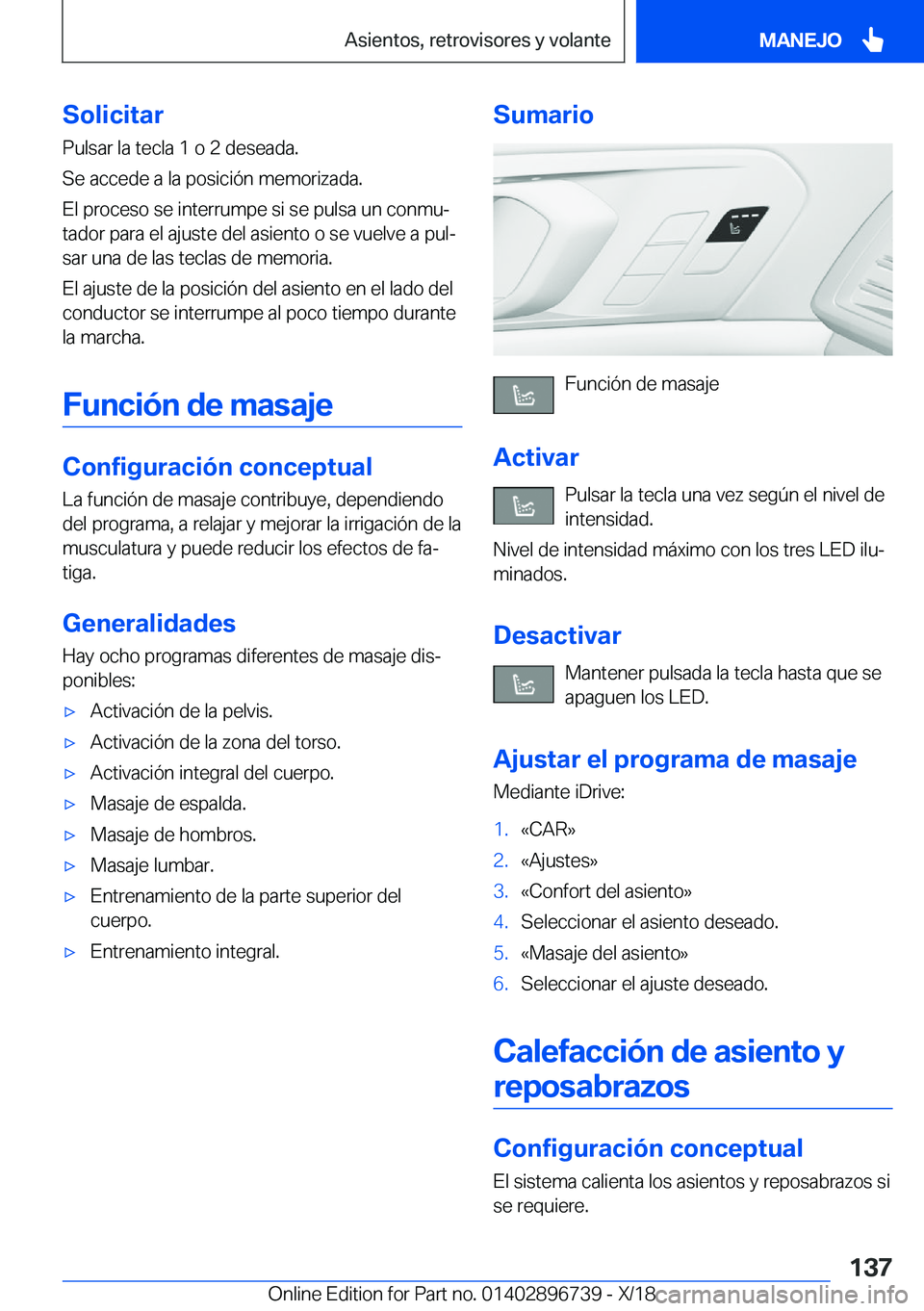 BMW X5 2019  Manuales de Empleo (in Spanish) �S�o�l�i�c�i�t�a�r
�P�u�l�s�a�r��l�a��t�e�c�l�a��1��o��2��d�e�s�e�a�d�a�.
�S�e��a�c�c�e�d�e��a��l�a��p�o�s�i�c�i�
