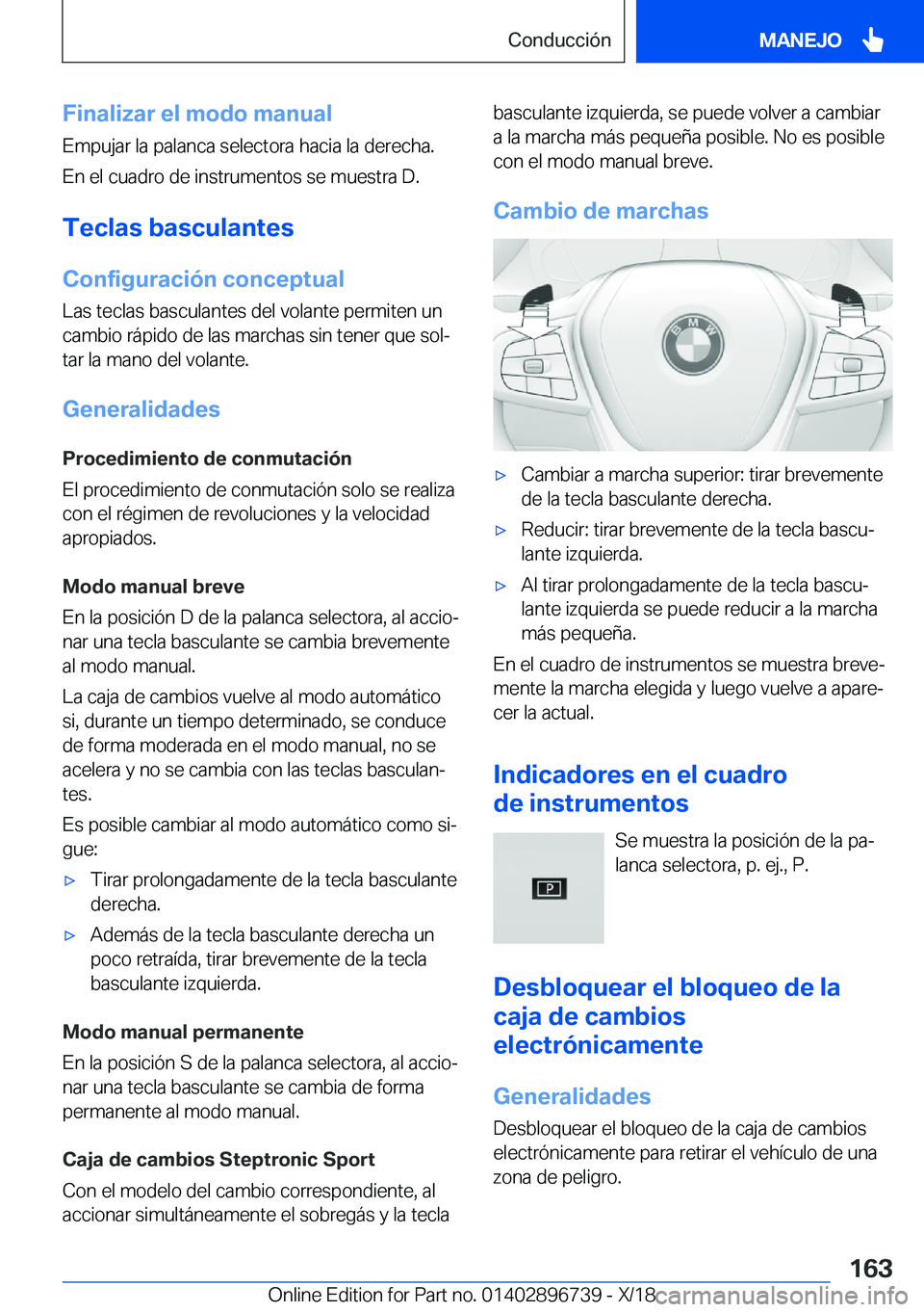 BMW X5 2019  Manuales de Empleo (in Spanish) �F�i�n�a�l�i�z�a�r��e�l��m�o�d�o��m�a�n�u�a�l�E�m�p�u�j�a�r��l�a��p�a�l�a�n�c�a��s�e�l�e�c�t�o�r�a��h�a�c�i�a��l�a��d�e�r�e�c�h�a�.
�E�n��e�l��c�u�a�d�r�o��d�e��i�n�s�t�r�u�m�e�n�t�o�s��