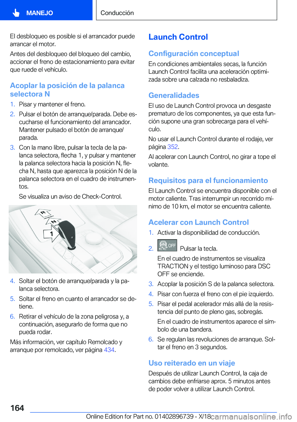 BMW X5 2019  Manuales de Empleo (in Spanish) �E�l��d�e�s�b�l�o�q�u�e�o��e�s��p�o�s�i�b�l�e��s�i��e�l��a�r�r�a�n�c�a�d�o�r��p�u�e�d�e�a�r�r�a�n�c�a�r��e�l��m�o�t�o�r�.
�A�n�t�e�s��d�e�l��d�e�s�b�l�o�q�u�e�o��d�e�l��b�l�o�q�u�e�o��d�
