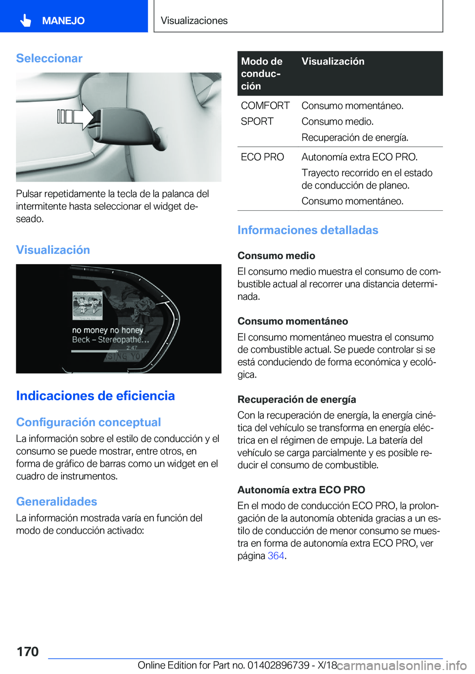BMW X5 2019  Manuales de Empleo (in Spanish) �S�e�l�e�c�c�i�o�n�a�r
�P�u�l�s�a�r��r�e�p�e�t�i�d�a�m�e�n�t�e��l�a��t�e�c�l�a��d�e��l�a��p�a�l�a�n�c�a��d�e�l
�i�n�t�e�r�m�i�t�e�n�t�e��h�a�s�t�a��s�e�l�e�c�c�i�o�n�a�r��e�l��w�i�d�g�e�t�