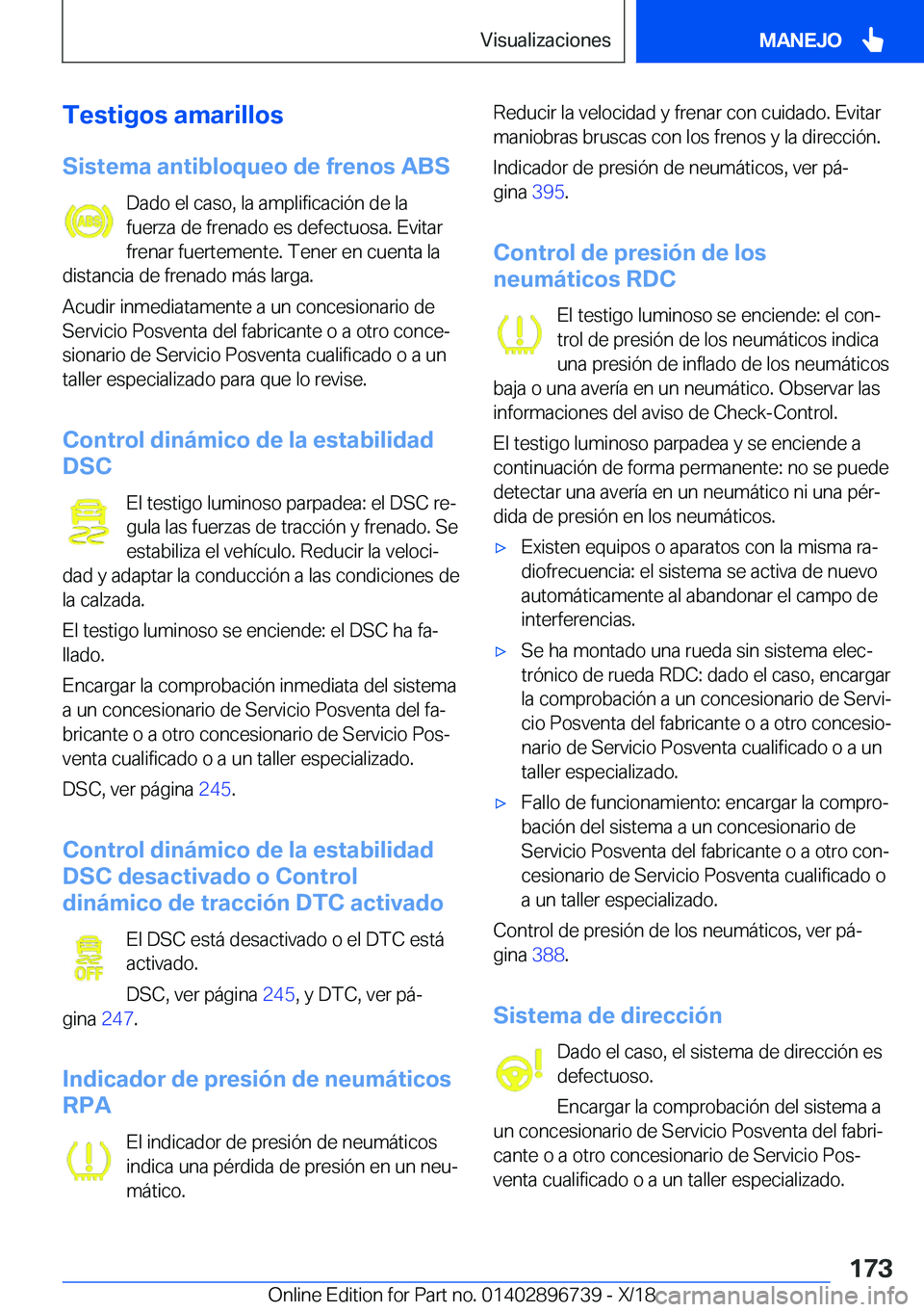 BMW X5 2019  Manuales de Empleo (in Spanish) �T�e�s�t�i�g�o�s��a�m�a�r�i�l�l�o�s
�S�i�s�t�e�m�a��a�n�t�i�b�l�o�q�u�e�o��d�e��f�r�e�n�o�s��A�B�S �D�a�d�o��e�l��c�a�s�o�,��l�a��a�m�p�l�i�f�i�c�a�c�i�