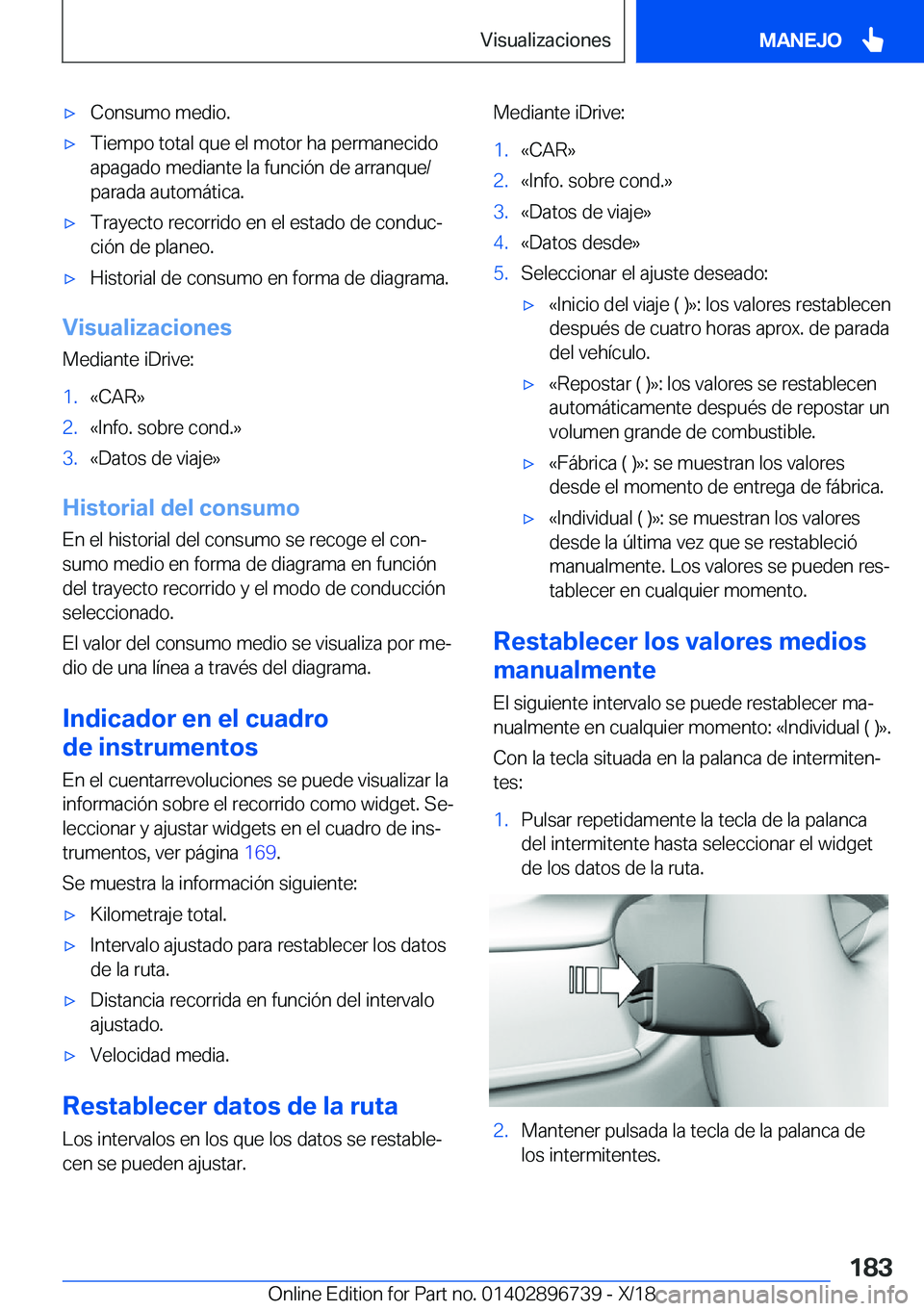 BMW X5 2019  Manuales de Empleo (in Spanish) x�C�o�n�s�u�m�o��m�e�d�i�o�.x�T�i�e�m�p�o��t�o�t�a�l��q�u�e��e�l��m�o�t�o�r��h�a��p�e�r�m�a�n�e�c�i�d�o�a�p�a�g�a�d�o��m�e�d�i�a�n�t�e��l�a��f�u�n�c�i�