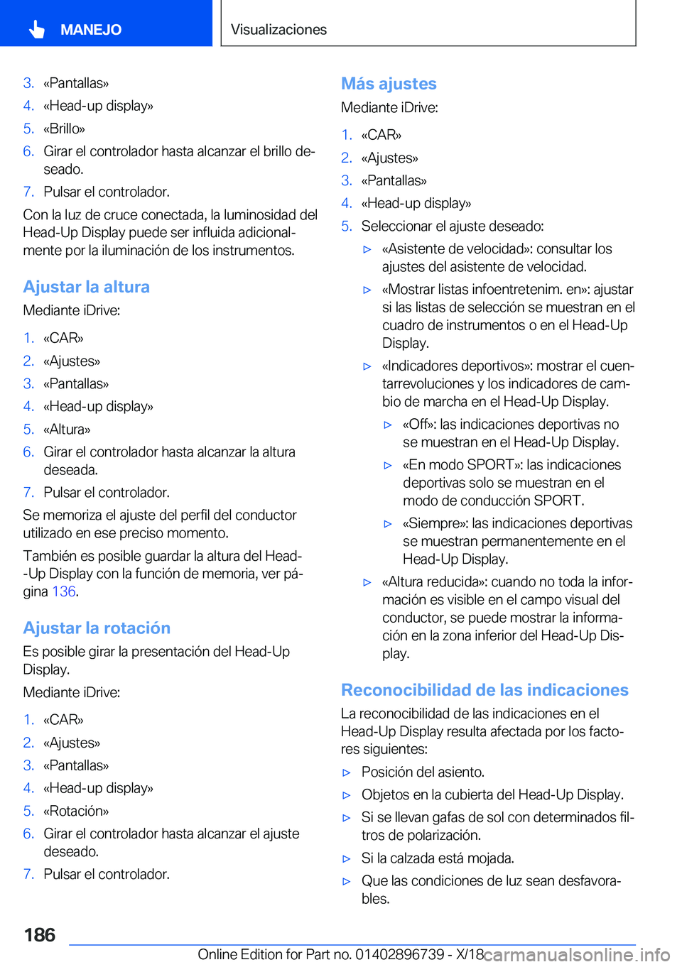 BMW X5 2019  Manuales de Empleo (in Spanish) �3�.�«�P�a�n�t�a�l�l�a�s�{�4�.�«�H�e�a�d�-�u�p��d�i�s�p�l�a�y�{�5�.�«�B�r�i�l�l�o�{�6�.�G�i�r�a�r��e�l��c�o�n�t�r�o�l�a�d�o�r��h�a�s�t�a��a�l�c�a�n�z�a�r��e�l��b�r�i�l�l�o��d�eª�s�e�a�d�o