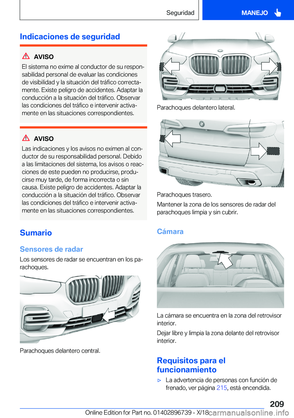 BMW X5 2019  Manuales de Empleo (in Spanish) �I�n�d�i�c�a�c�i�o�n�e�s��d�e��s�e�g�u�r�i�d�a�d
�A�V�I�S�O
�E�l��s�i�s�t�e�m�a��n�o��e�x�i�m�e��a�l��c�o�n�d�u�c�t�o�r��d�e��s�u��r�e�s�p�o�nª
�s�a�b�i�l�i�d�a�d��p�e�r�s�o�n�a�l��d�e�