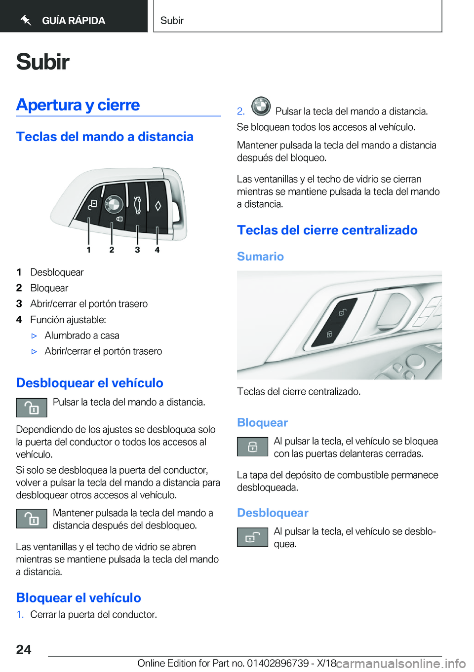 BMW X5 2019  Manuales de Empleo (in Spanish) �S�u�b�i�r�A�p�e�r�t�u�r�a��y��c�i�e�r�r�e
�T�e�c�l�a�s��d�e�l��m�a�n�d�o��a��d�i�s�t�a�n�c�i�a
�1�D�e�s�b�l�o�q�u�e�a�r�2�B�l�o�q�u�e�a�r�3�A�b�r�i�r�/�c�e�r�r�a�r��e�l��p�o�r�t�