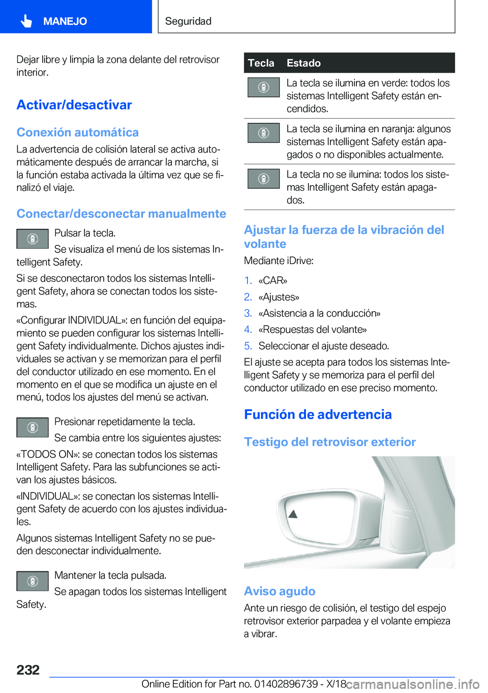 BMW X5 2019  Manuales de Empleo (in Spanish) �D�e�j�a�r��l�i�b�r�e��y��l�i�m�p�i�a��l�a��z�o�n�a��d�e�l�a�n�t�e��d�e�l��r�e�t�r�o�v�i�s�o�r�i�n�t�e�r�i�o�r�.
�A�c�t�i�v�a�r�/�d�e�s�a�c�t�i�v�a�r �C�o�n�e�x�i�