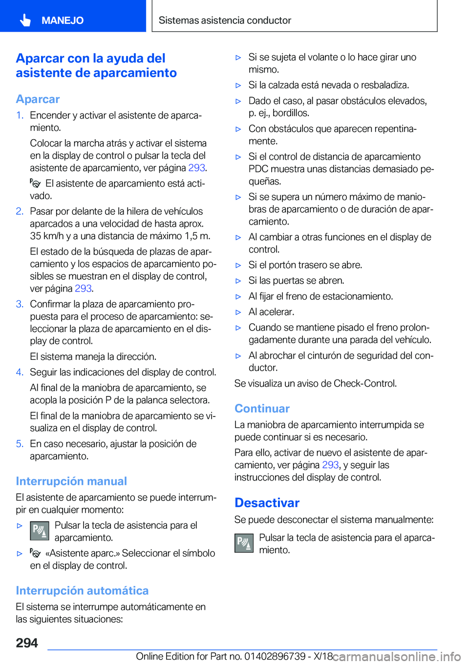 BMW X5 2019  Manuales de Empleo (in Spanish) �A�p�a�r�c�a�r��c�o�n��l�a��a�y�u�d�a��d�e�l
�a�s�i�s�t�e�n�t�e��d�e��a�p�a�r�c�a�m�i�e�n�t�o
�A�p�a�r�c�a�r�1�.�E�n�c�e�n�d�e�r��y��a�c�t�i�v�a�r��e�l��a�s�i�s�t�e�n�t�e��d�e��a�p�a�r�c�a