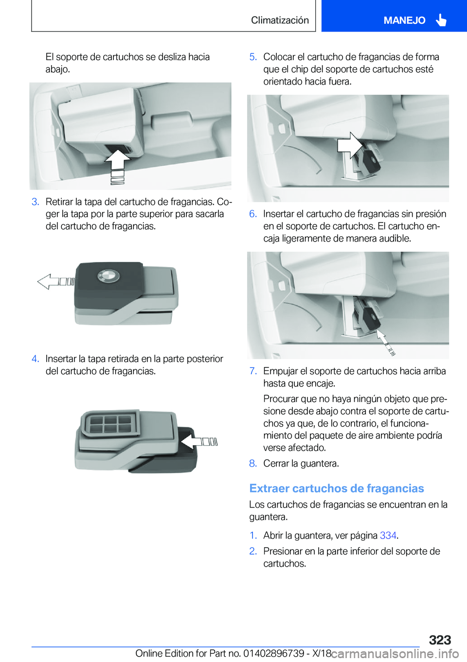 BMW X5 2019  Manuales de Empleo (in Spanish) �E�l��s�o�p�o�r�t�e��d�e��c�a�r�t�u�c�h�o�s��s�e��d�e�s�l�i�z�a��h�a�c�i�a
�a�b�a�j�o�.�3�.�R�e�t�i�r�a�r��l�a��t�a�p�a��d�e�l��c�a�r�t�u�c�h�o��d�e��f�r�a�g�a�n�c�i�a�s�.��C�oª
�g�e�r�