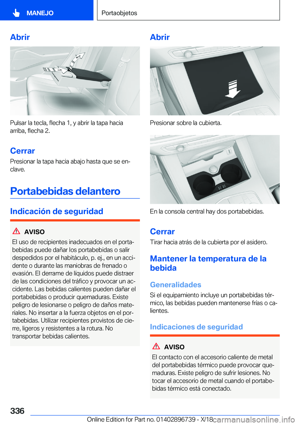 BMW X5 2019  Manuales de Empleo (in Spanish) �A�b�r�i�r
�P�u�l�s�a�r��l�a��t�e�c�l�a�,��f�l�e�c�h�a��1�,��y��a�b�r�i�r��l�a��t�a�p�a��h�a�c�i�a�a�r�r�i�b�a�,��f�l�e�c�h�a��2�.
�C�e�r�r�a�r �P�r�e�s�i�o�n�a�r��l�a��t�a�p�a��h�a�c�i�