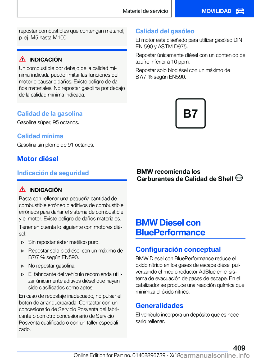 BMW X5 2019  Manuales de Empleo (in Spanish) �r�e�p�o�s�t�a�r��c�o�m�b�u�s�t�i�b�l�e�s��q�u�e��c�o�n�t�e�n�g�a�n��m�e�t�a�n�o�l�,
�p�.��e�j�.��M�5��h�a�s�t�a��M�1�0�0�.
�I�N�D�I�C�A�C�I�