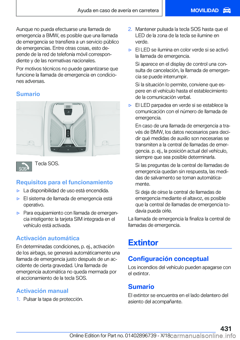 BMW X5 2019  Manuales de Empleo (in Spanish) �A�u�n�q�u�e��n�o��p�u�e�d�a��e�f�e�c�t�u�a�r�s�e��u�n�a��l�l�a�m�a�d�a��d�e
�e�m�e�r�g�e�n�c�i�a��a��B�M�W�,��e�s��p�o�s�i�b�l�e��q�u�e��u�n�a��l�l�a�m�a�d�a �d�e��e�m�e�r�g�e�n�c�i�a�