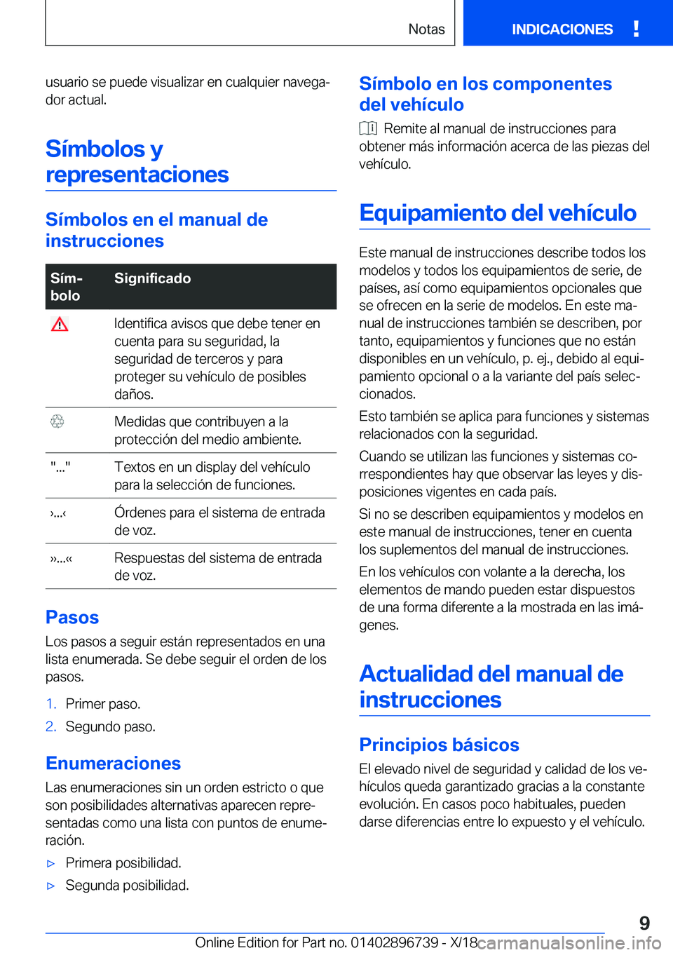 BMW X5 2019  Manuales de Empleo (in Spanish) �u�s�u�a�r�i�o��s�e��p�u�e�d�e��v�i�s�u�a�l�i�z�a�r��e�n��c�u�a�l�q�u�i�e�r��n�a�v�e�g�aª
�d�o�r��a�c�t�u�a�l�.
�S�