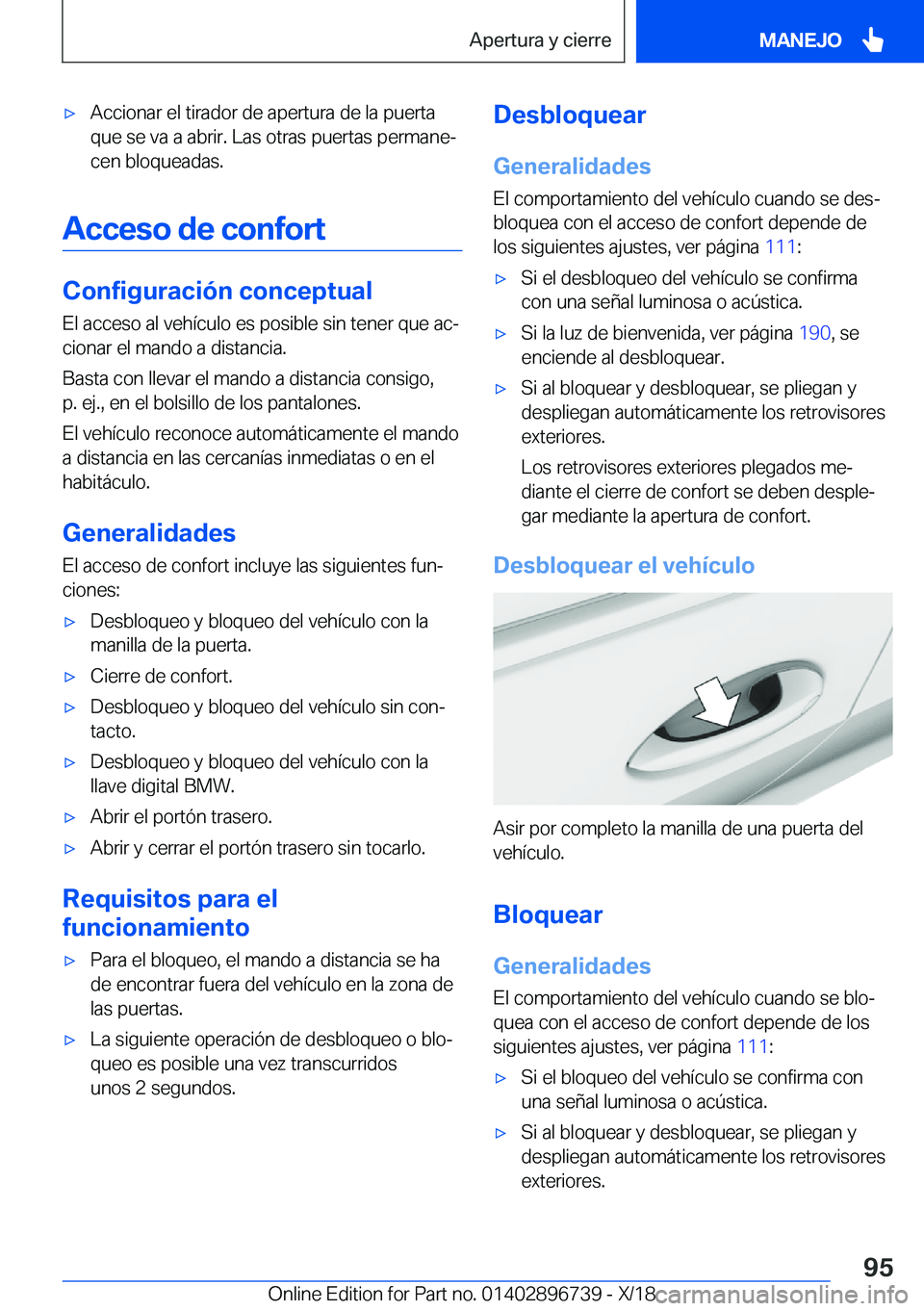 BMW X5 2019  Manuales de Empleo (in Spanish) x�A�c�c�i�o�n�a�r��e�l��t�i�r�a�d�o�r��d�e��a�p�e�r�t�u�r�a��d�e��l�a��p�u�e�r�t�a�q�u�e��s�e��v�a��a��a�b�r�i�r�.��L�a�s��o�t�r�a�s��p�u�e�r�t�a�s��p�e�r�m�a�n�eª
�c�e�n��b�l�o�q�u