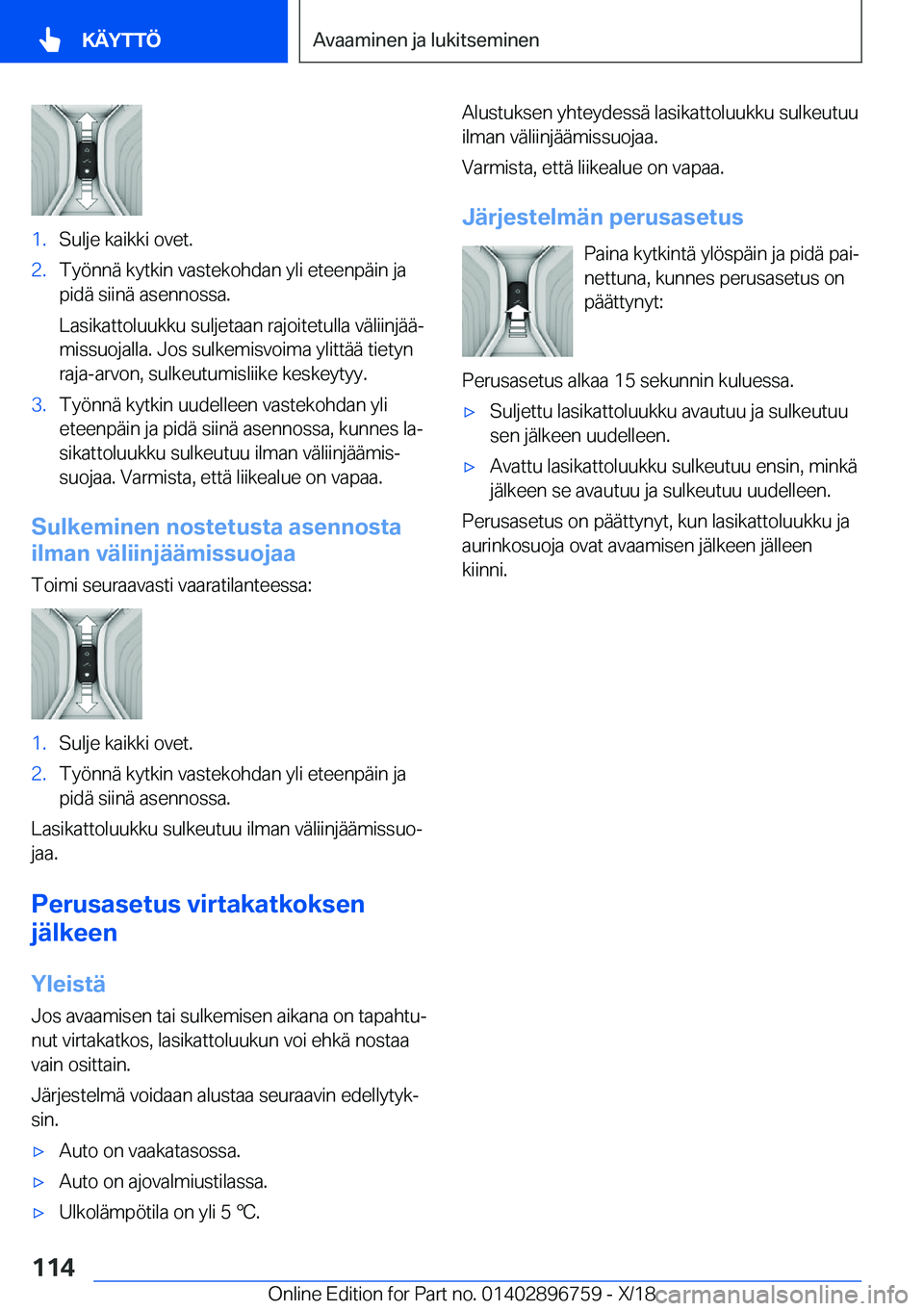 BMW X5 2019  Omistajan Käsikirja (in Finnish) �1�.�S�u�l�j�e��k�a�i�k�k�i��o�v�e�t�.�2�.�T�y�