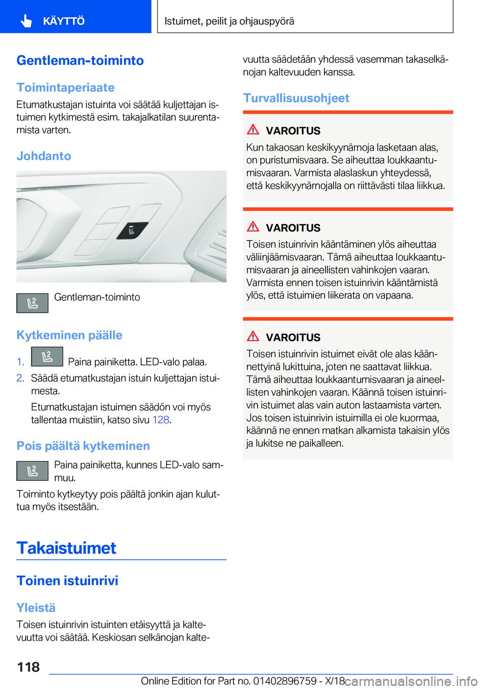 BMW X5 2019  Omistajan Käsikirja (in Finnish) �G�e�n�t�l�e�m�a�n�-�t�o�i�m�i�n�t�o�T�o�i�m�i�n�t�a�p�e�r�i�a�a�t�e�E�t�u�m�a�t�k�u�s�t�a�j�a�n��i�s�t�u�i�n�t�a��v�o�i��s�