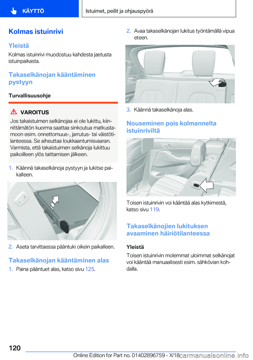 BMW X5 2019  Omistajan Käsikirja (in Finnish) �K�o�l�m�a�s��i�s�t�u�i�n�r�i�v�i
�Y�l�e�i�s�t�