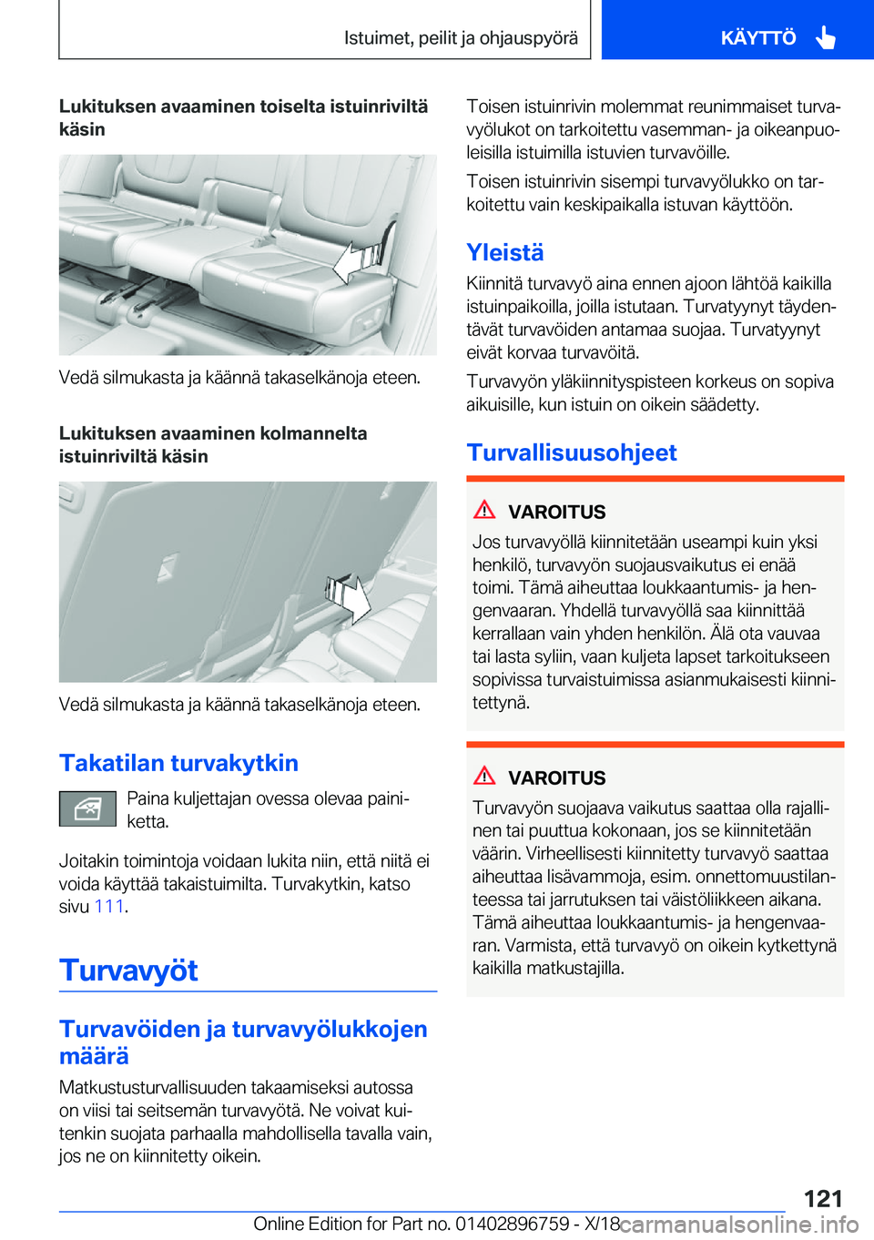 BMW X5 2019  Omistajan Käsikirja (in Finnish) �L�u�k�i�t�u�k�s�e�n��a�v�a�a�m�i�n�e�n��t�o�i�s�e�l�t�a��i�s�t�u�i�n�r�i�v�i�l�t�