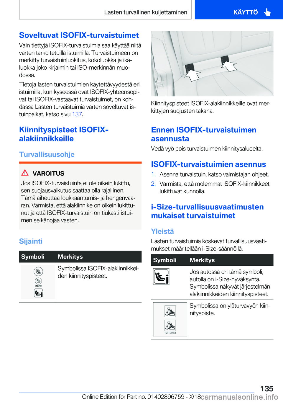 BMW X5 2019  Omistajan Käsikirja (in Finnish) �S�o�v�e�l�t�u�v�a�t��I�S�O�F�I�X�-�t�u�r�v�a�i�s�t�u�i�m�e�t�V�a�i�n��t�i�e�t�t�y�j�