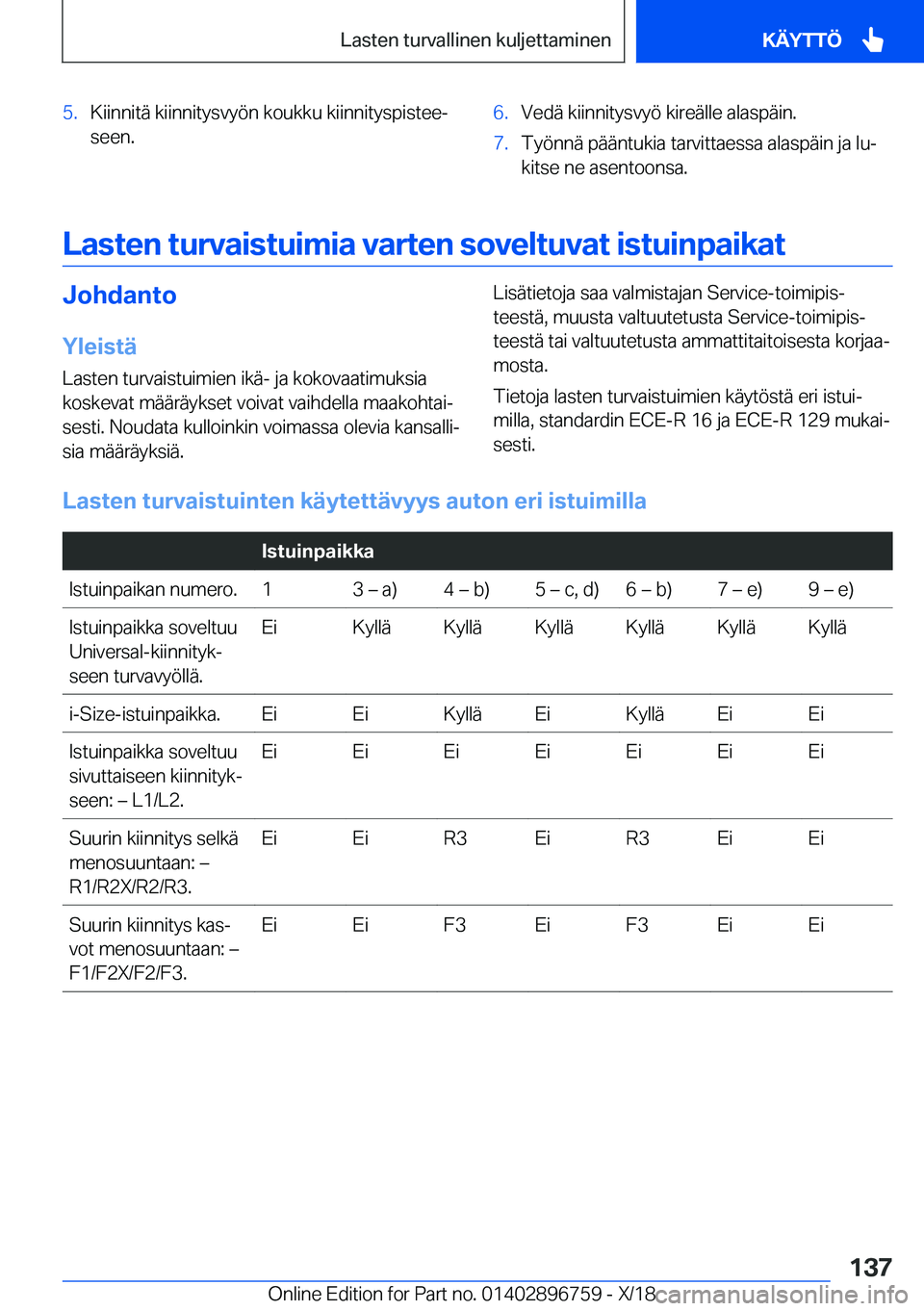 BMW X5 2019  Omistajan Käsikirja (in Finnish) �5�.�K�i�i�n�n�i�t�