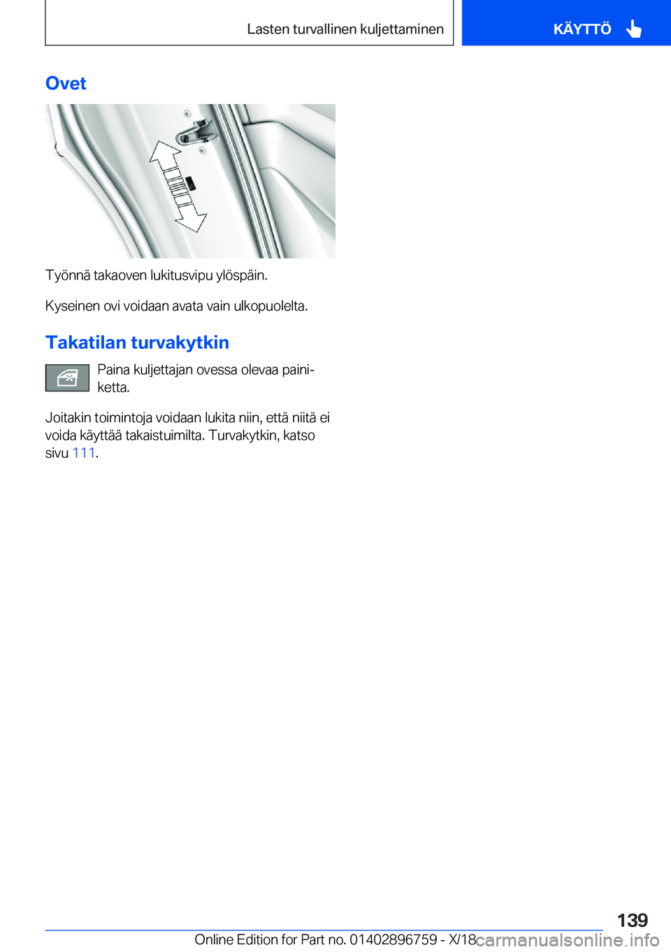 BMW X5 2019  Omistajan Käsikirja (in Finnish) �O�v�e�t
�T�y�