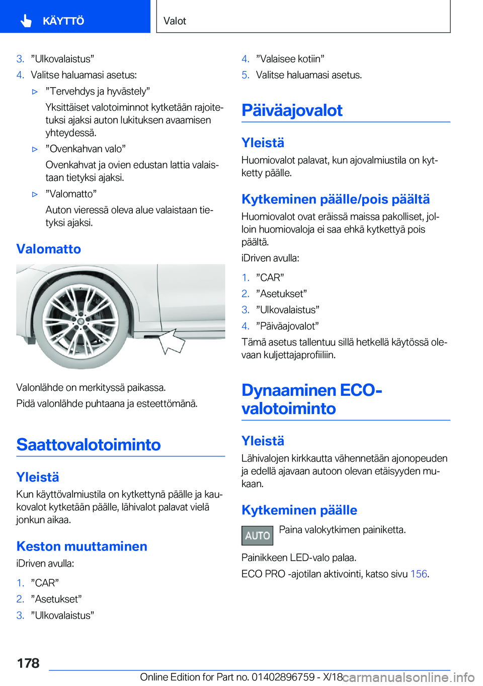 BMW X5 2019  Omistajan Käsikirja (in Finnish) �3�.w�U�l�k�o�v�a�l�a�i�s�t�u�sw�4�.�V�a�l�i�t�s�e��h�a�l�u�a�m�a�s�i��a�s�e�t�u�s�:'xw�T�e�r�v�e�h�d�y�s��j�a��h�y�v�