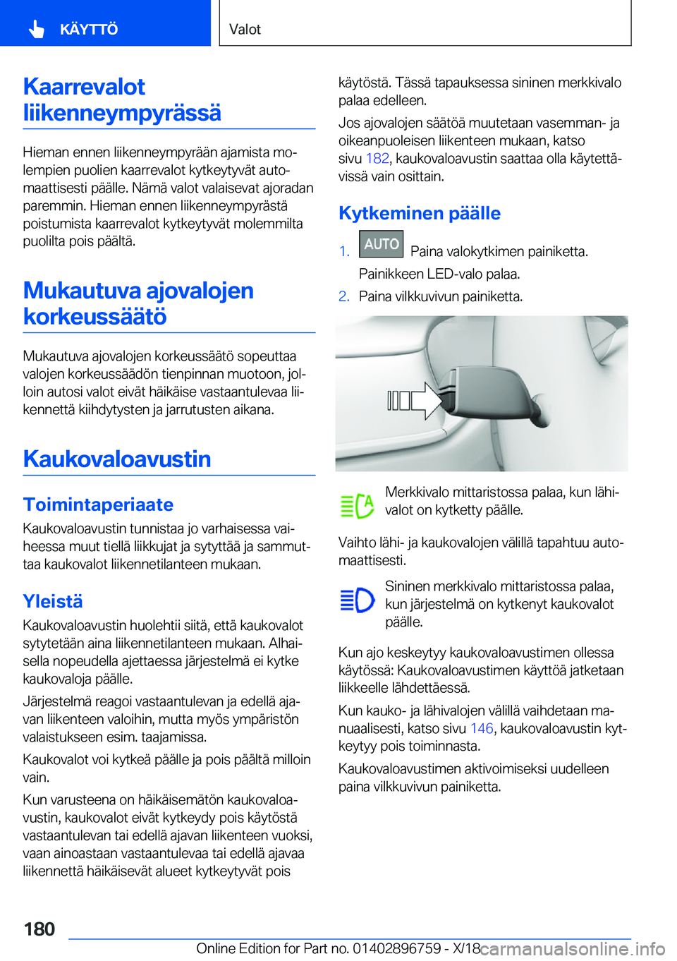 BMW X5 2019  Omistajan Käsikirja (in Finnish) �K�a�a�r�r�e�v�a�l�o�t�l�i�i�k�e�n�n�e�y�m�p�y�r�