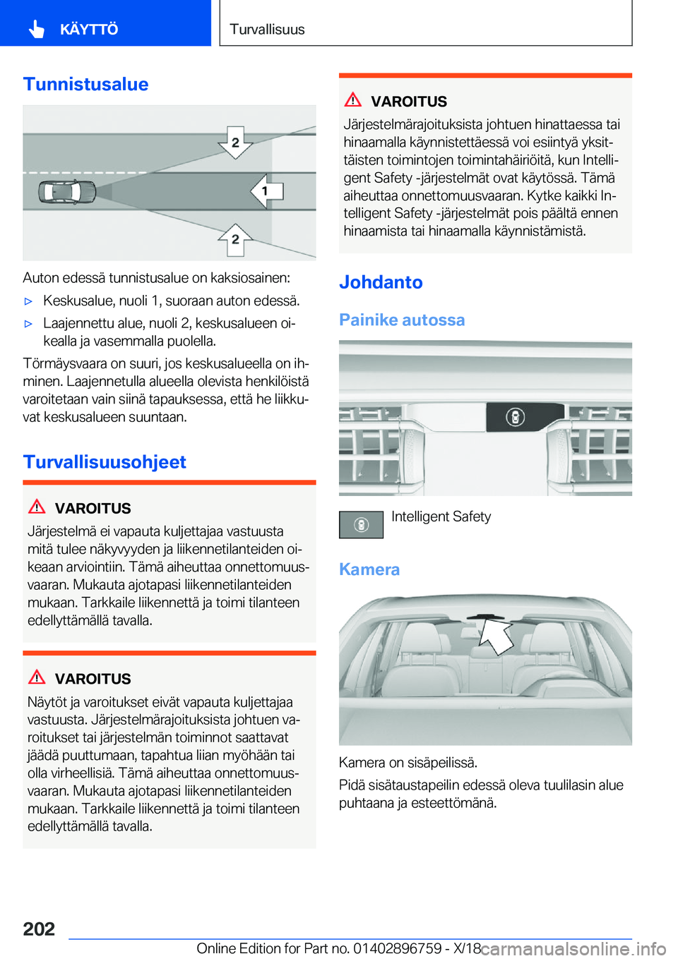 BMW X5 2019  Omistajan Käsikirja (in Finnish) �T�u�n�n�i�s�t�u�s�a�l�u�e
�A�u�t�o�n��e�d�e�s�s�